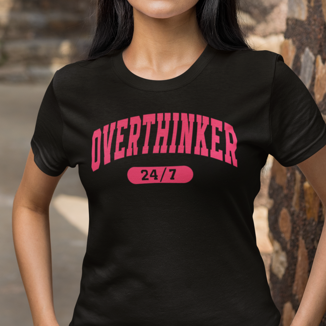 Overthinker 24/7 Womens T-Shirt