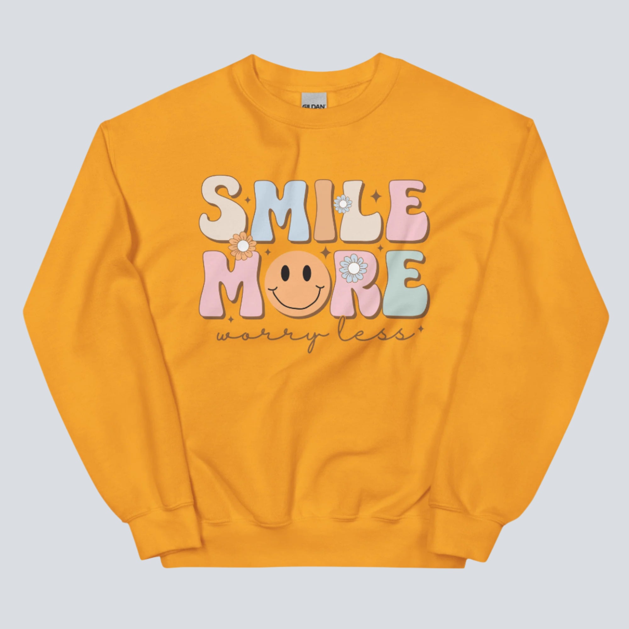 Smile More Worry Less Unisex Sweatshirt
