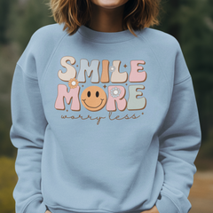 Smile More Worry Less Unisex Sweatshirt