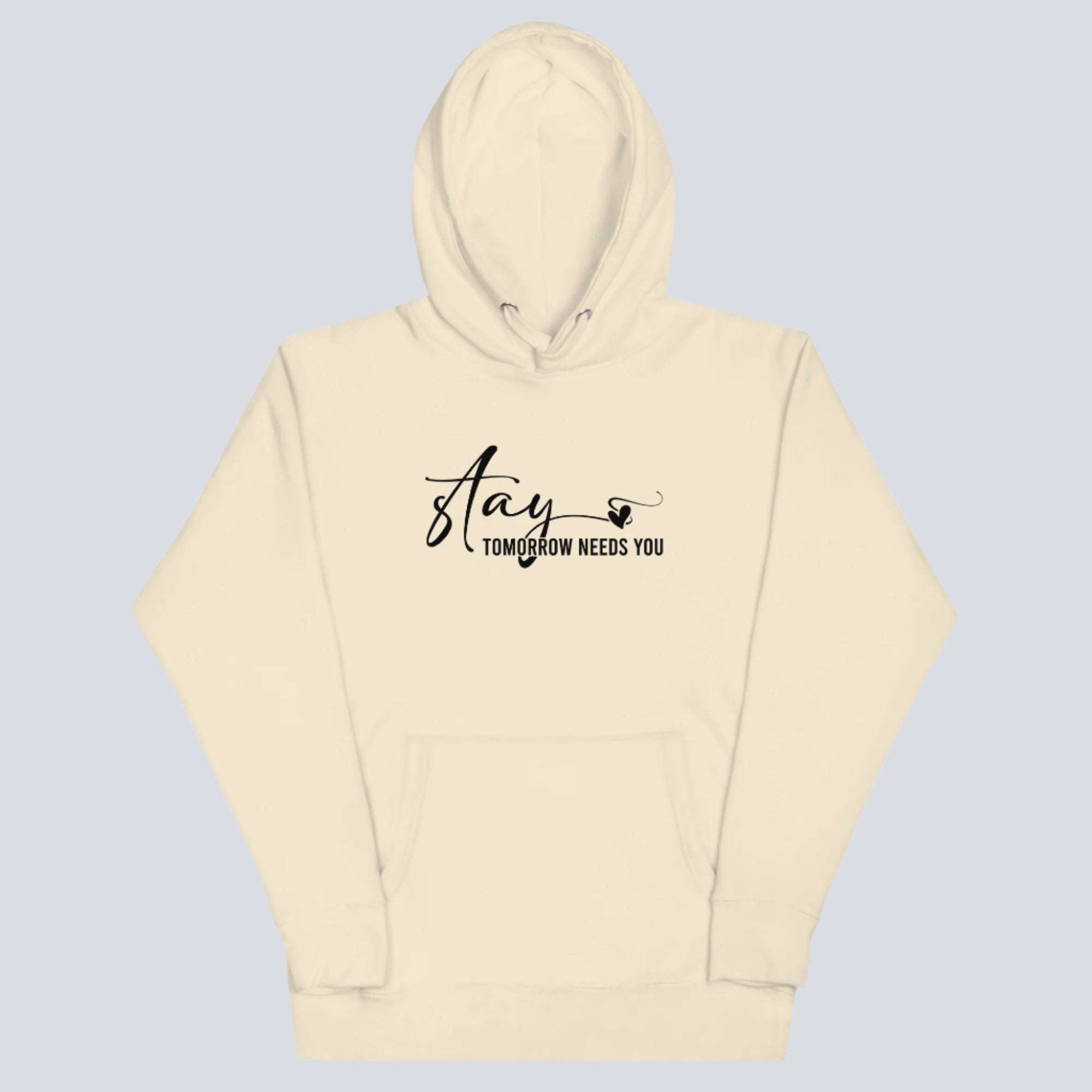 Stay Tomorrow Needs You Unisex Hoodie bone