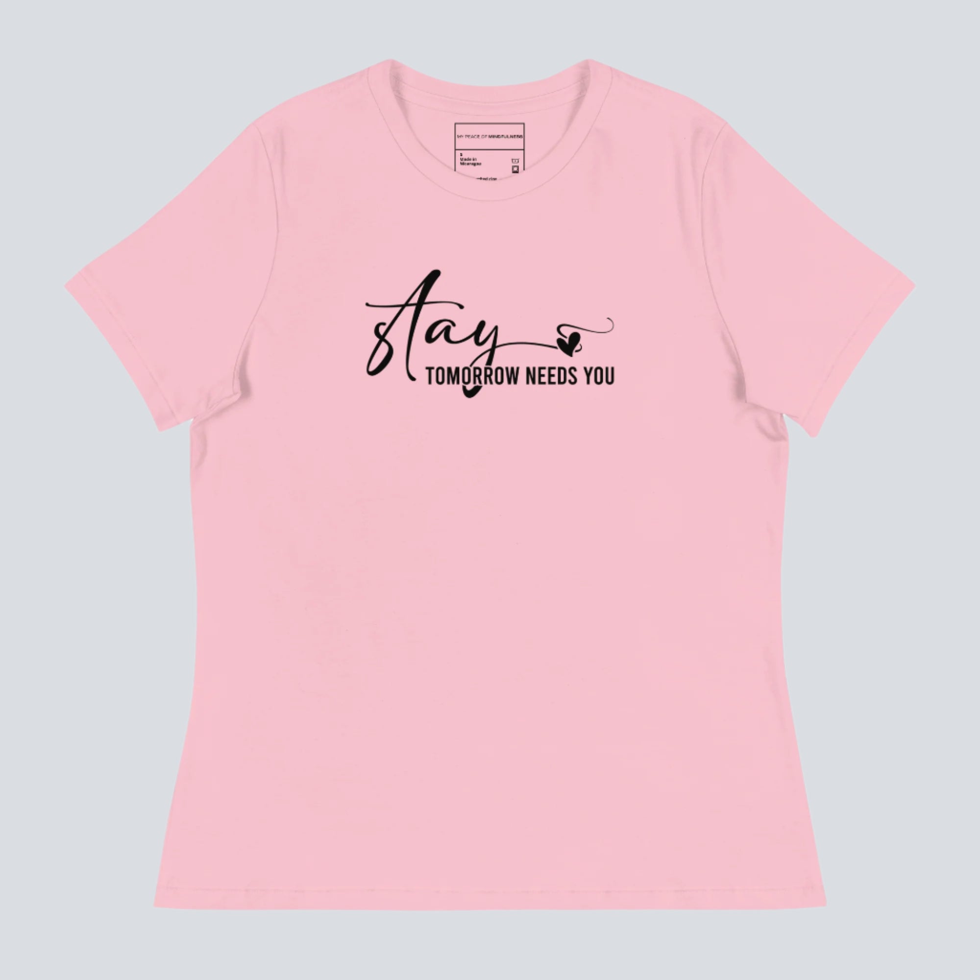 Stay Tomorrow Needs You Women's T-Shirt pink
