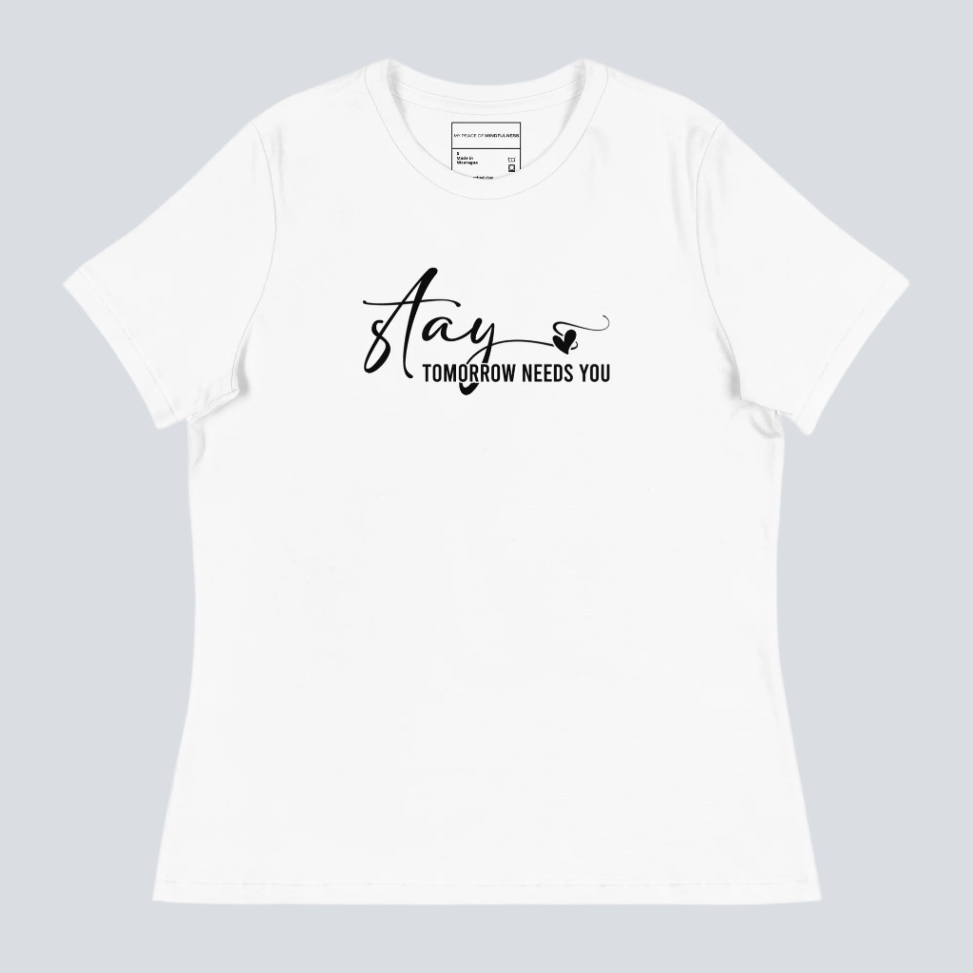 Stay Tomorrow Needs You Women's T-Shirt white