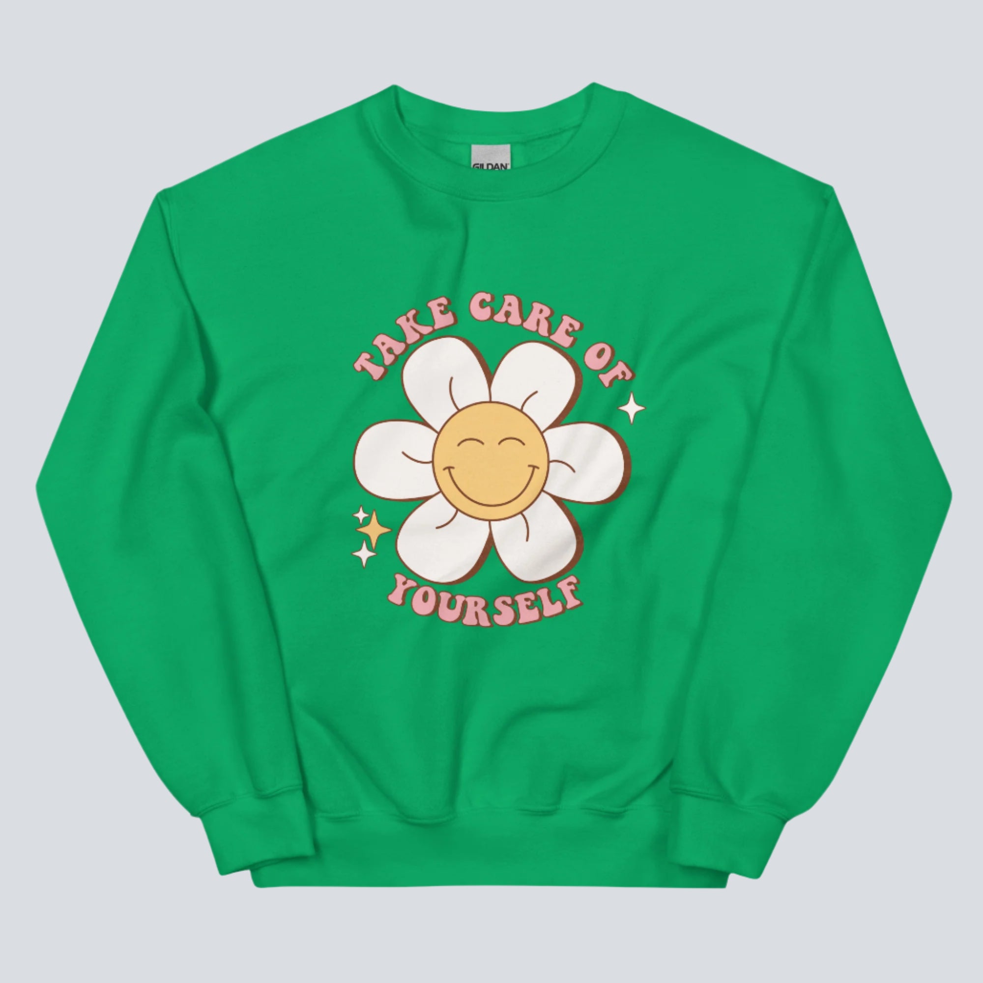 Take Care of Yourself Sweatshirt irish green