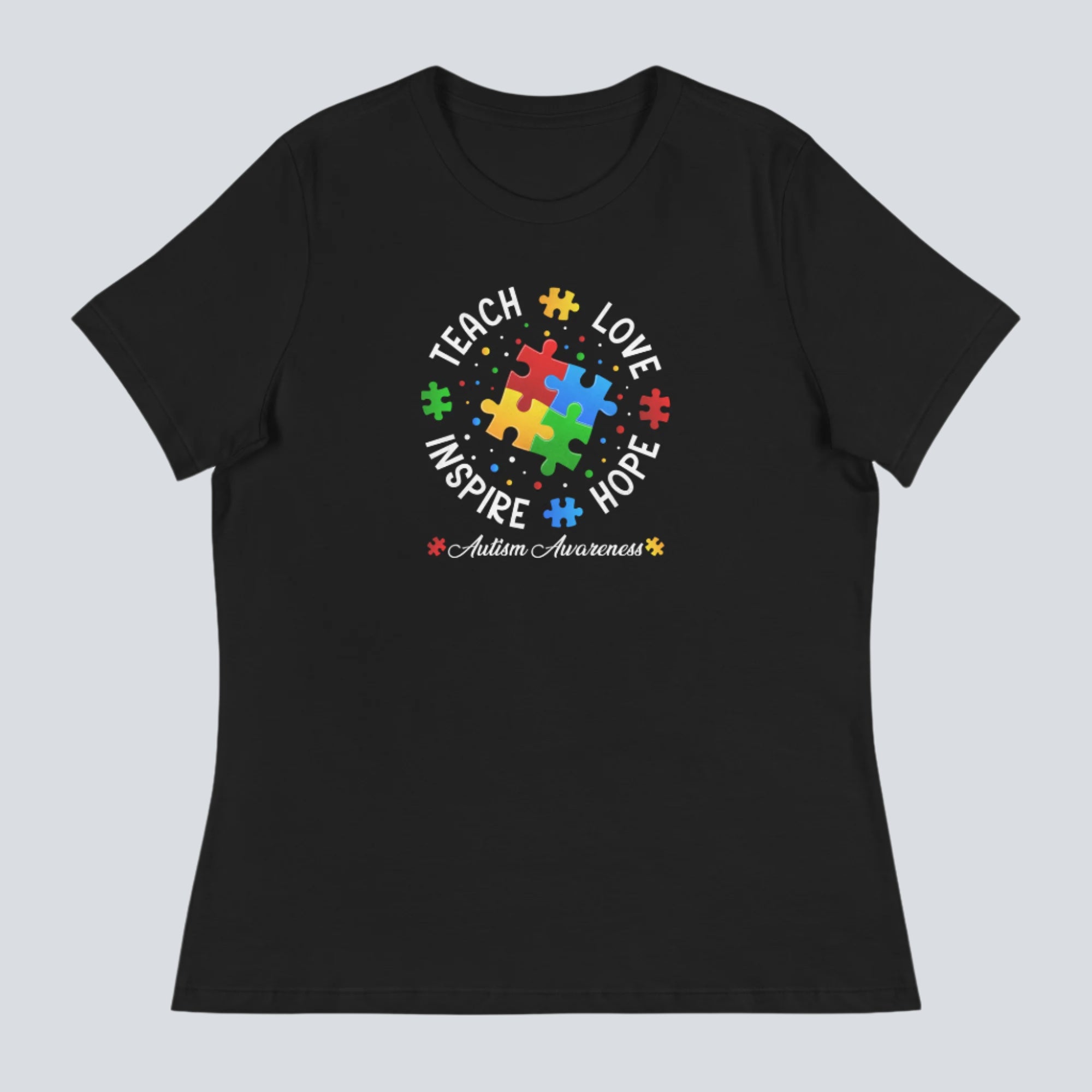 Teach, Love, Inspire, Hope (Autism Awareness) Womens T-Shirt