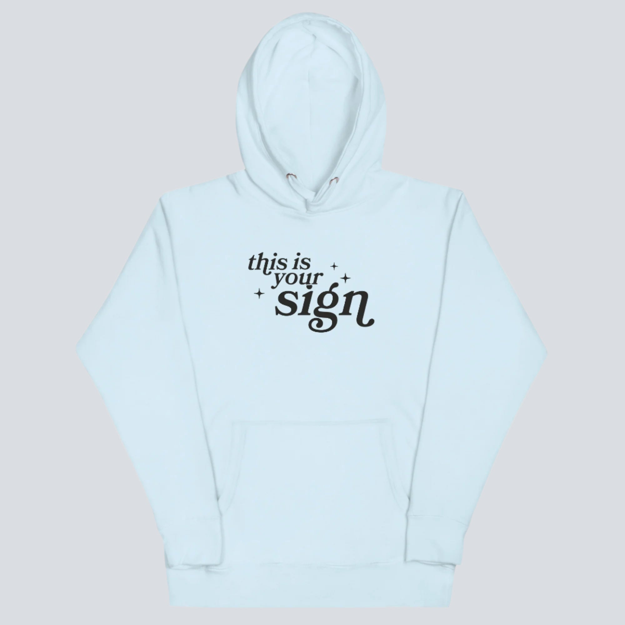This Is Your Sign Hoodie