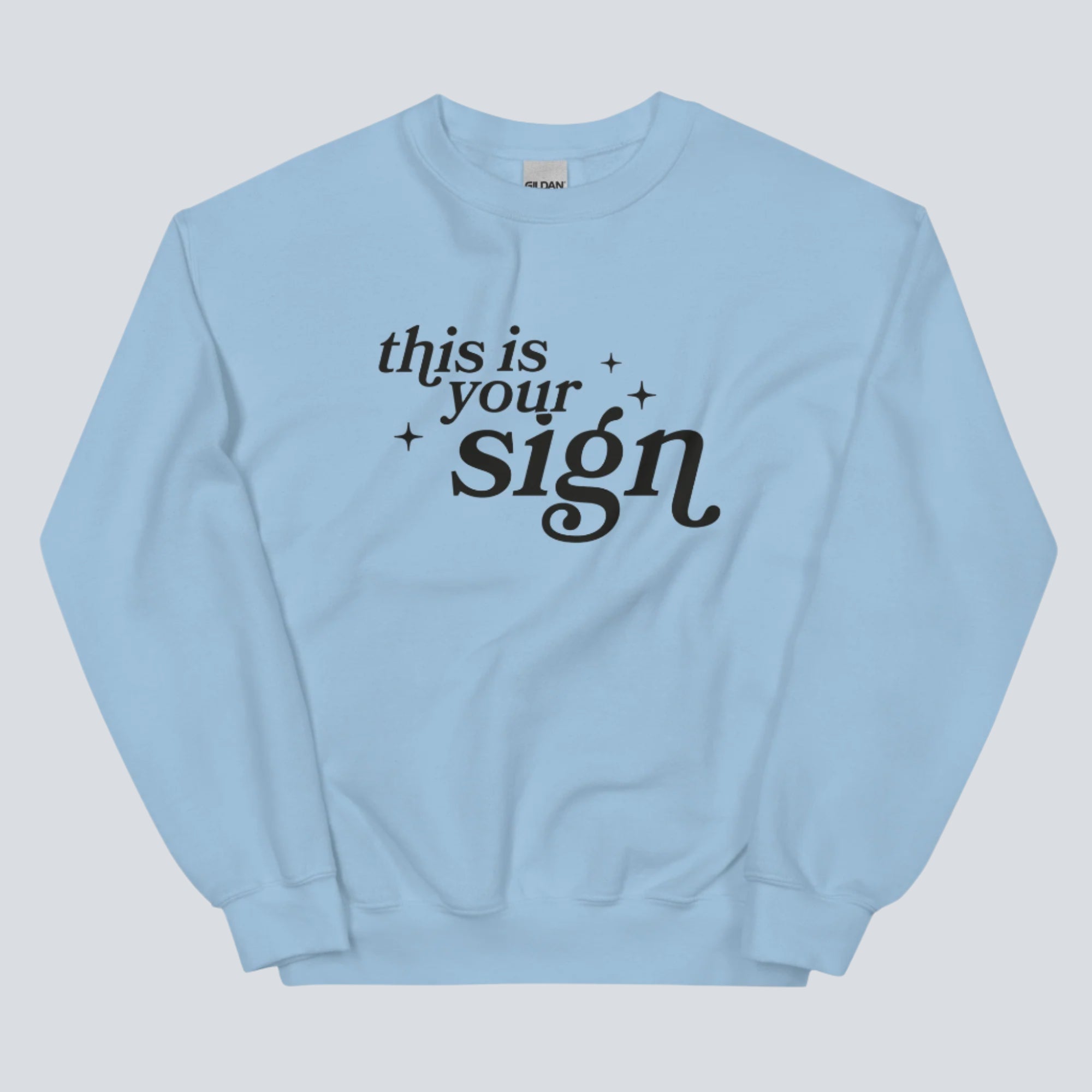 This Is Your Sign Sweatshirt