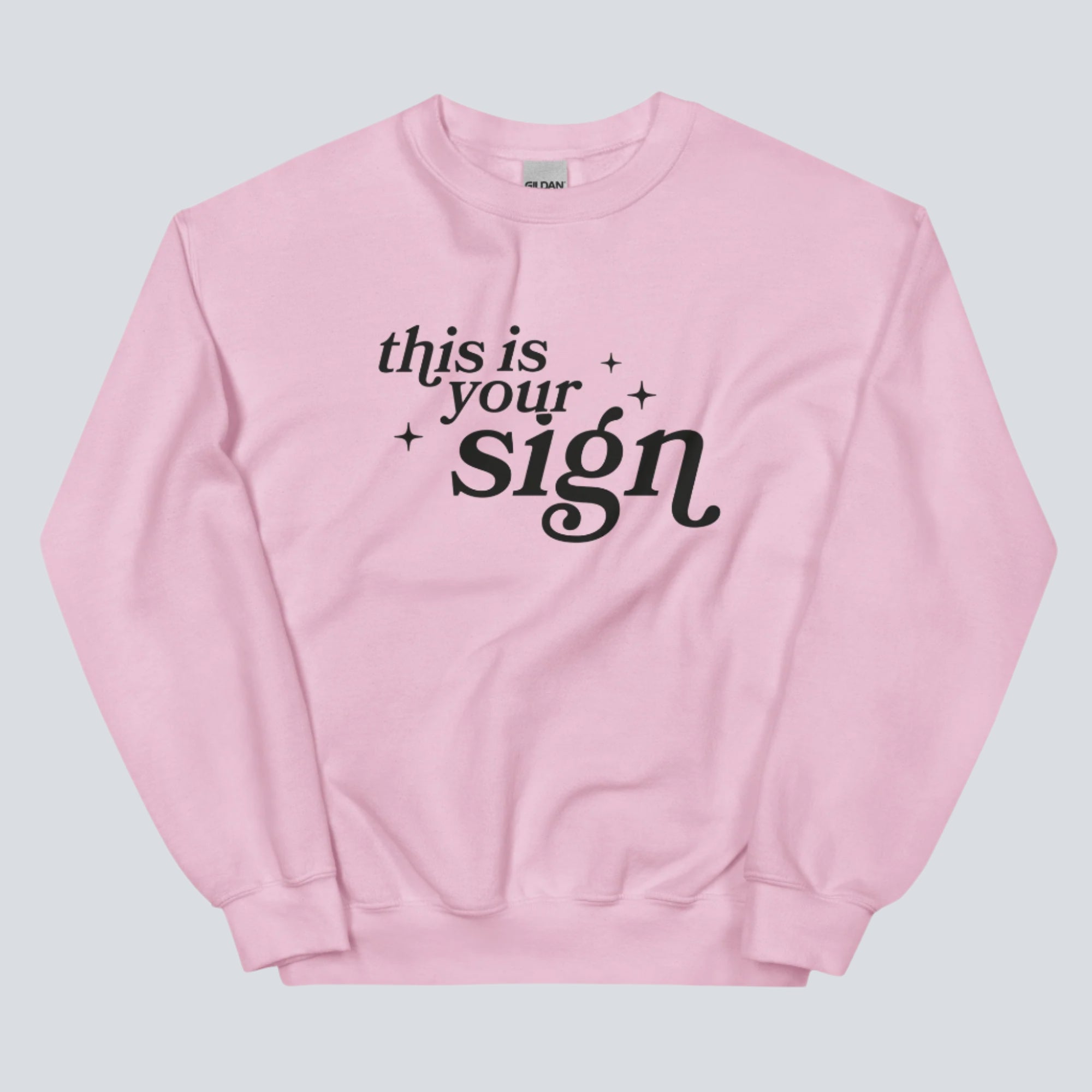 This Is Your Sign Sweatshirt light pink