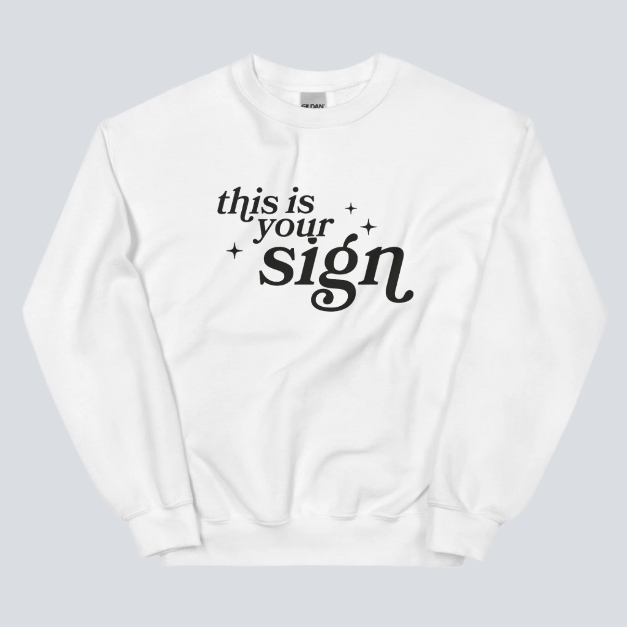 This Is Your Sign Sweatshirt white