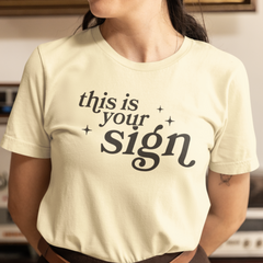 This Is Your Sign Women's T-Shirt