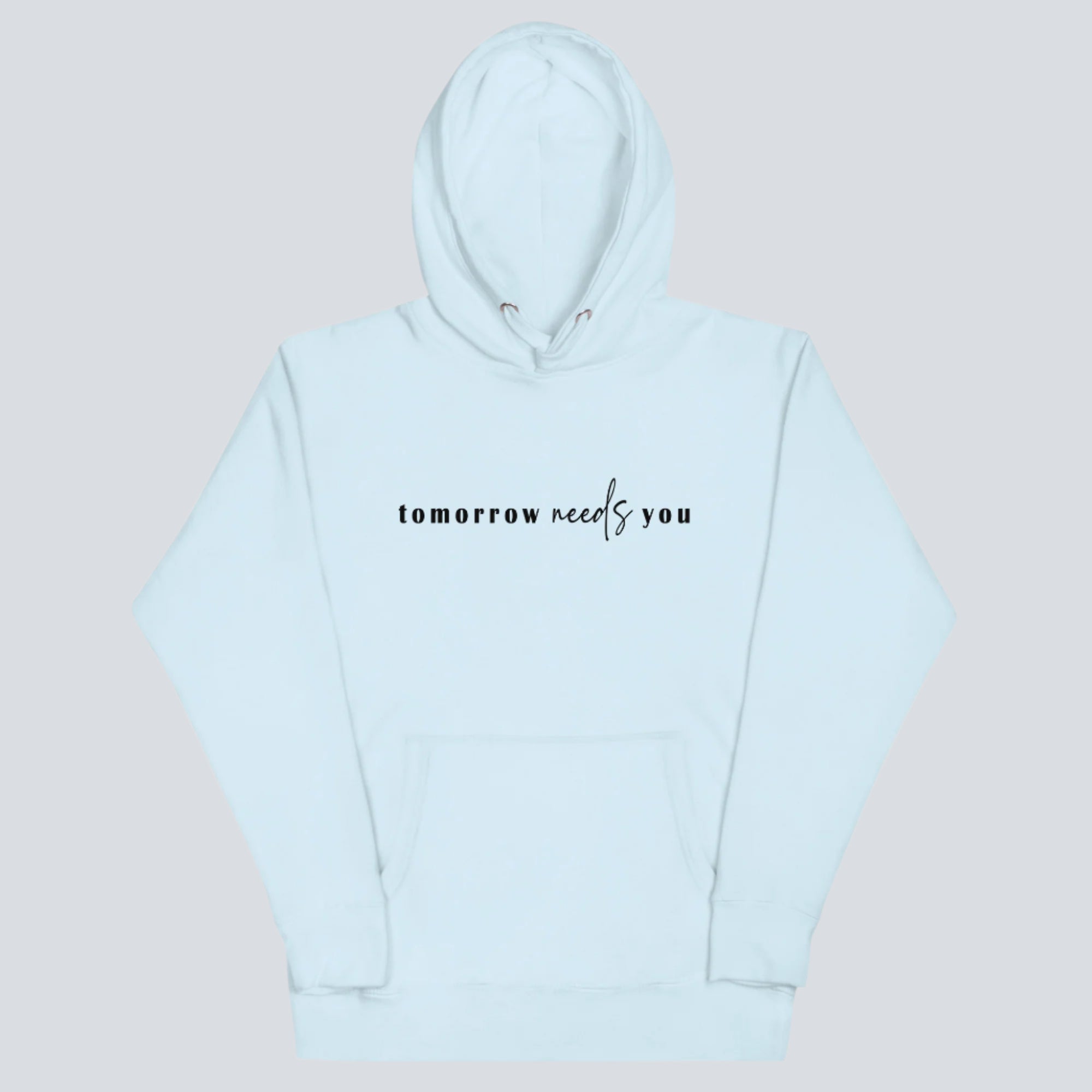 Tomorrow Needs You Unisex sky blue