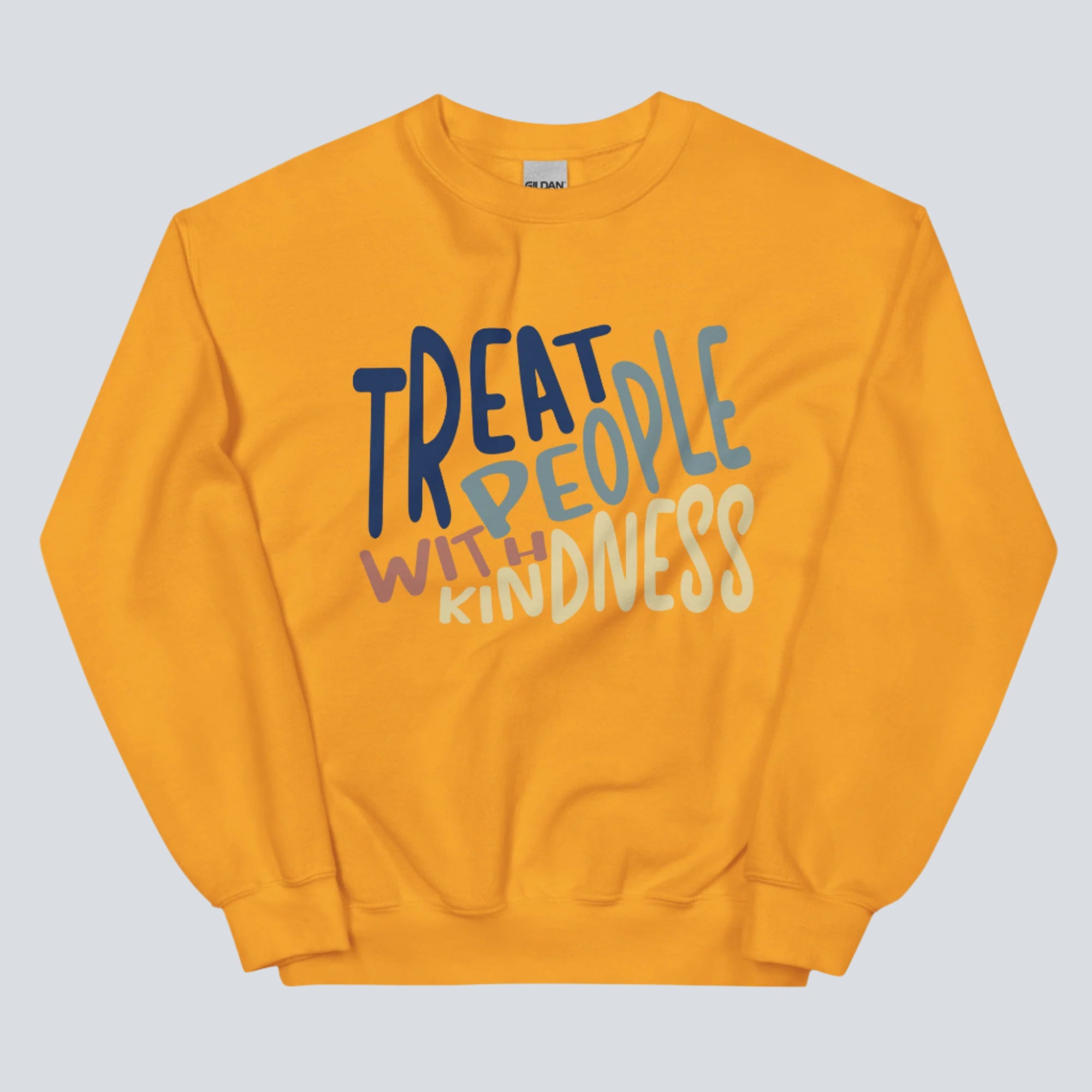 Treat People With Kindness Unisex Sweatshirt gold