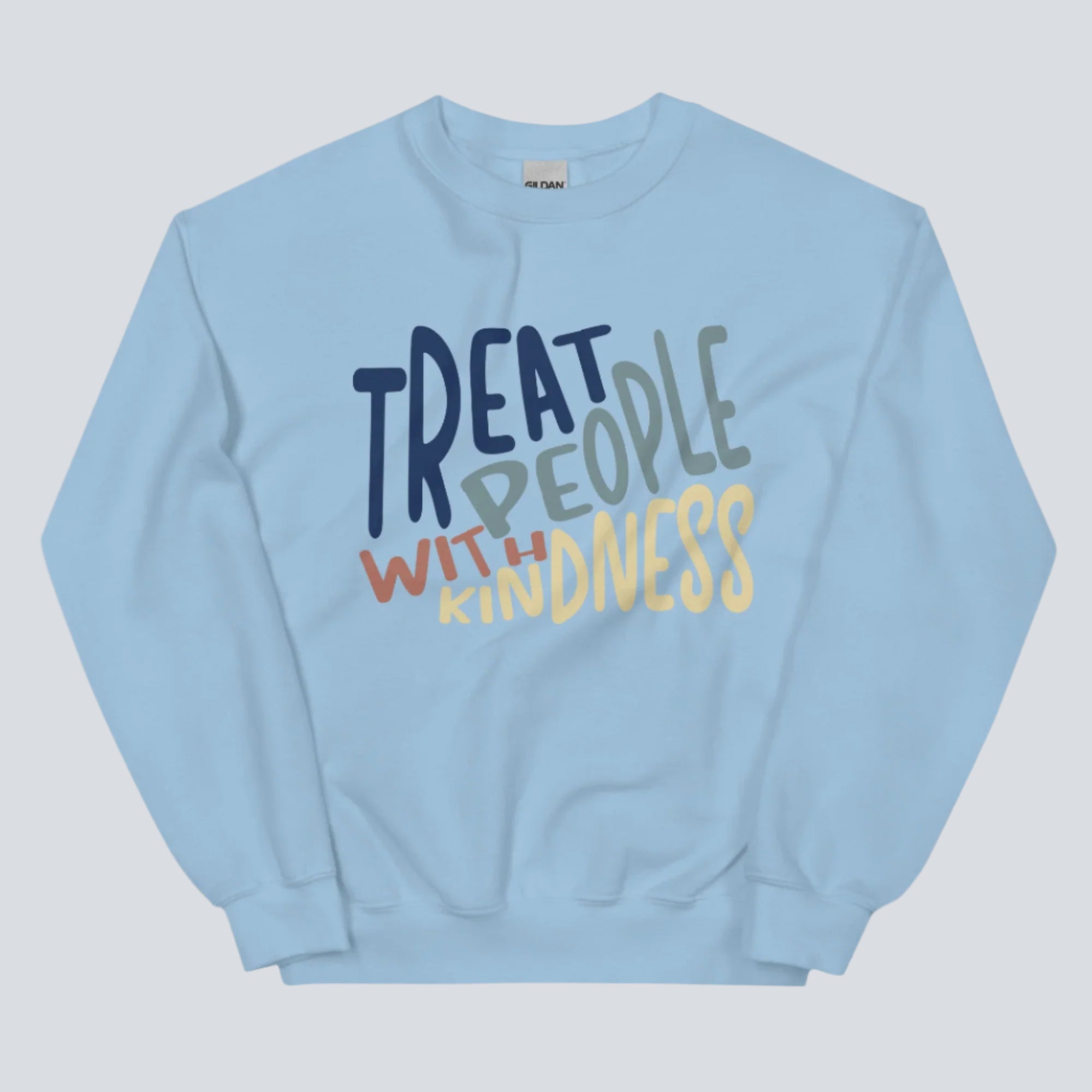 Treat People With Kindness Unisex Sweatshirt light blue