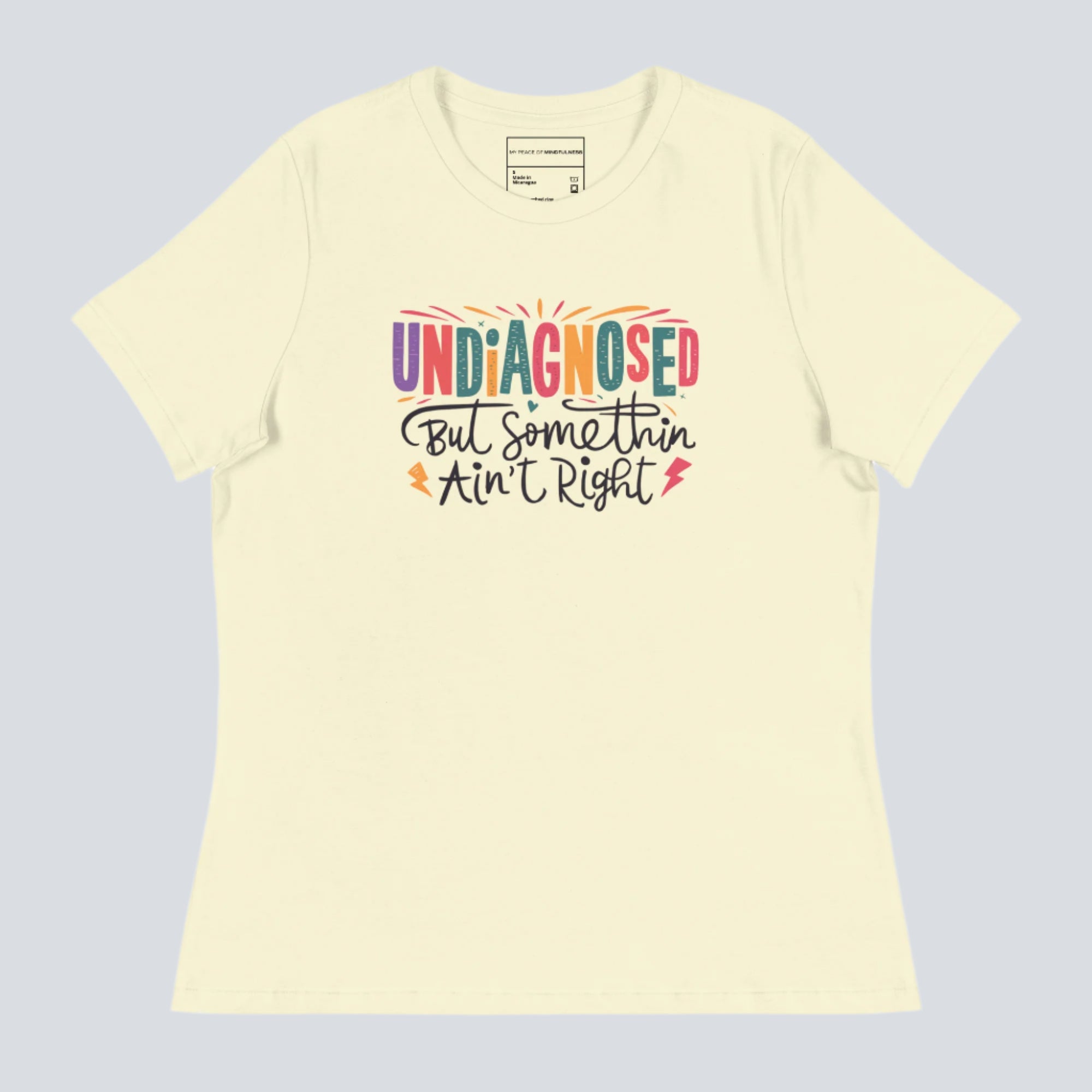 Undiagnosed, But Something Ain't Right Womens T-Shirt citron