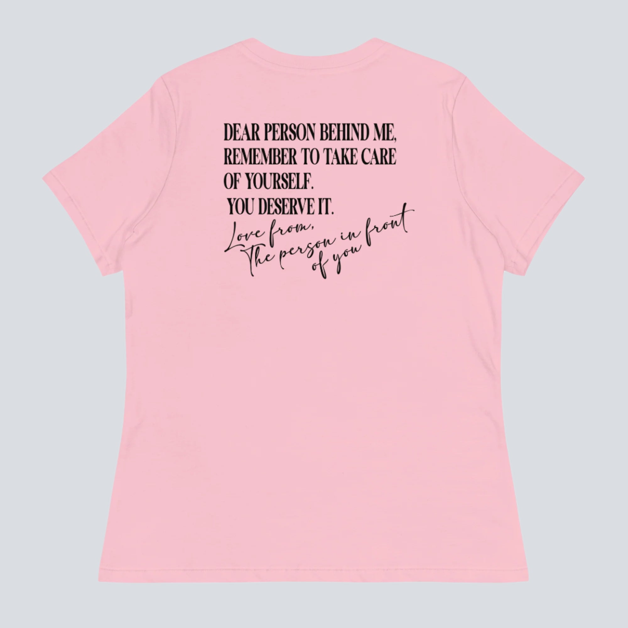 You Are Enough (Dear Person Behind Me) Women's T-Shirt Pink Back