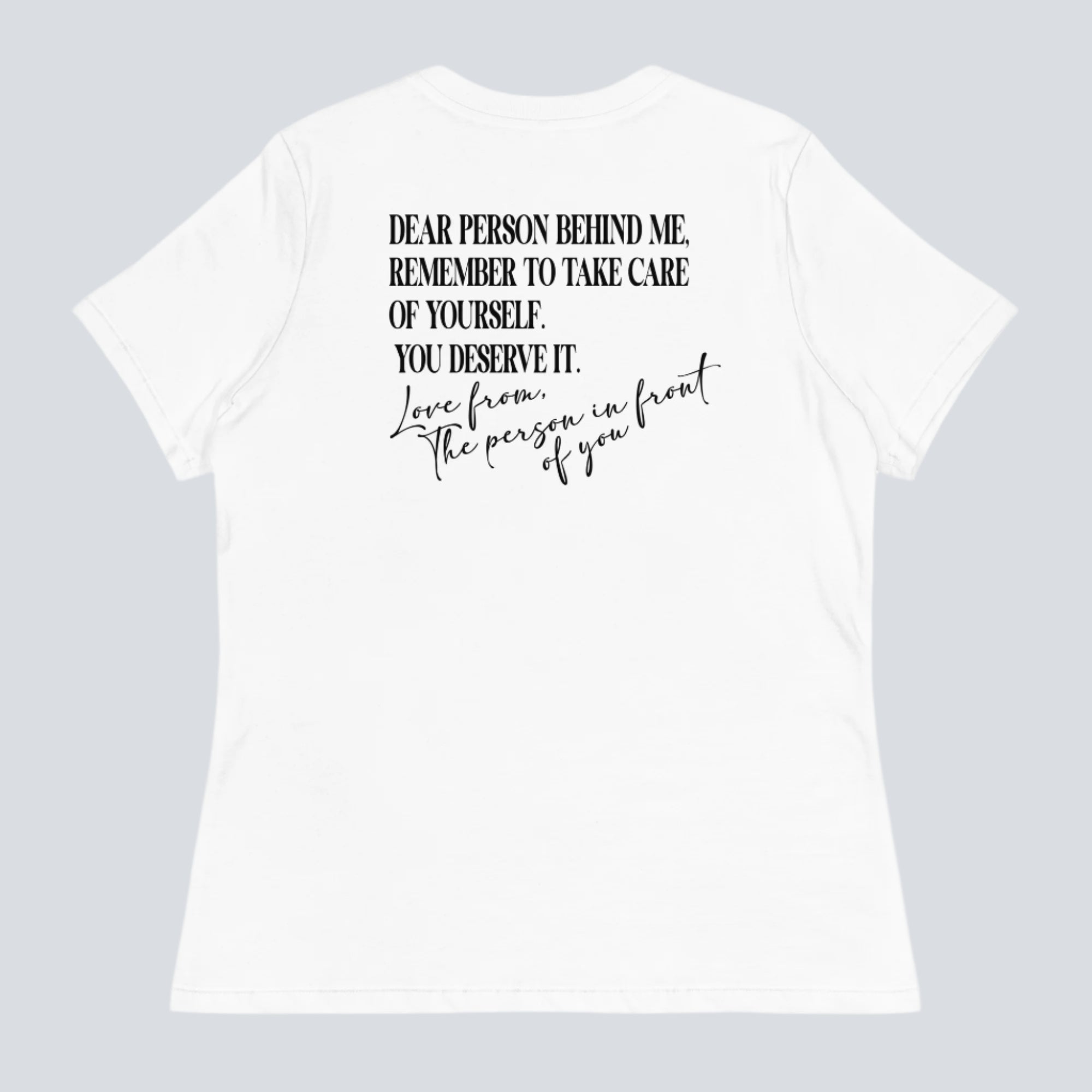 You Are Enough (Dear Person Behind Me) Women's T-Shirt White Back