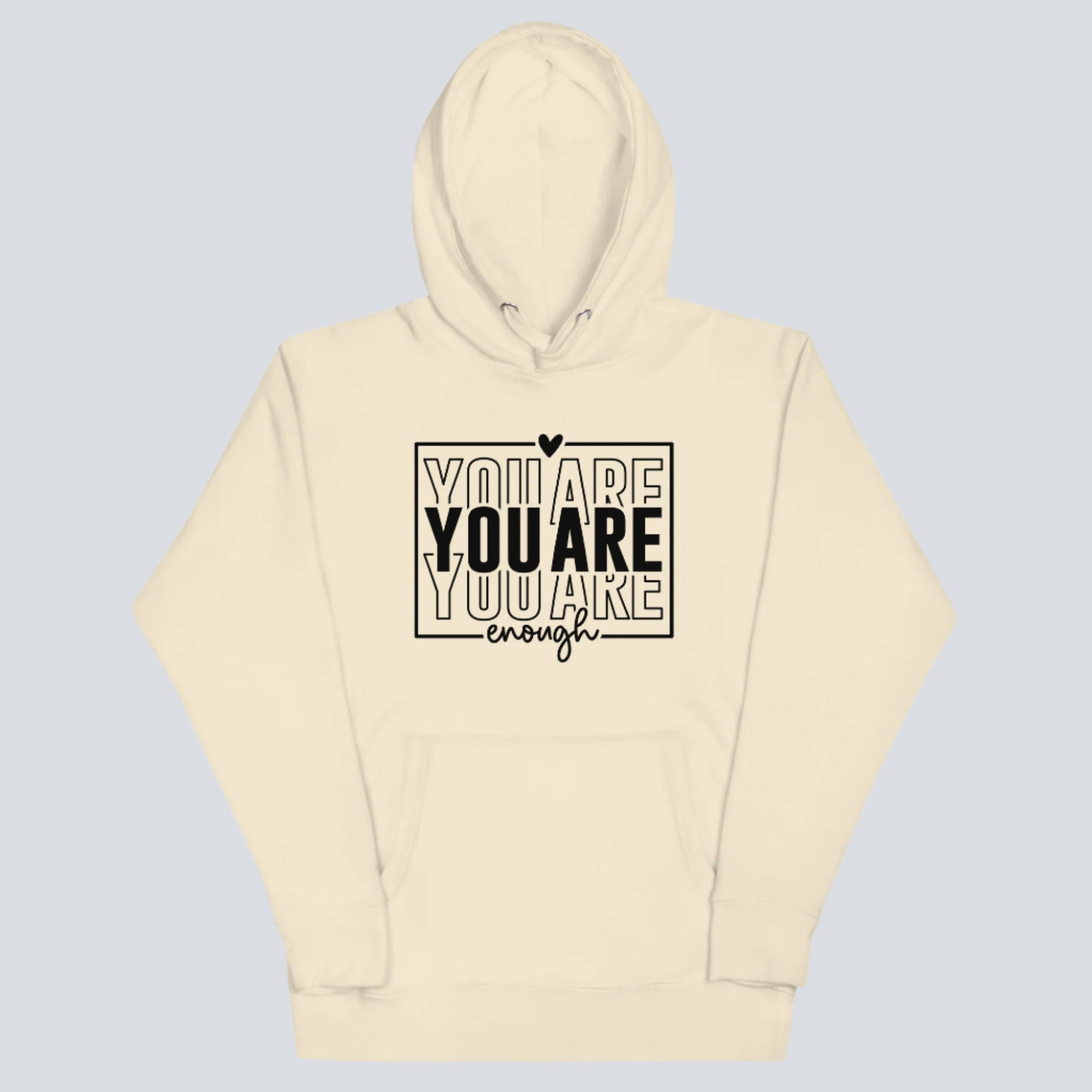You Are Enough Front Print Hoodie (Bone)
