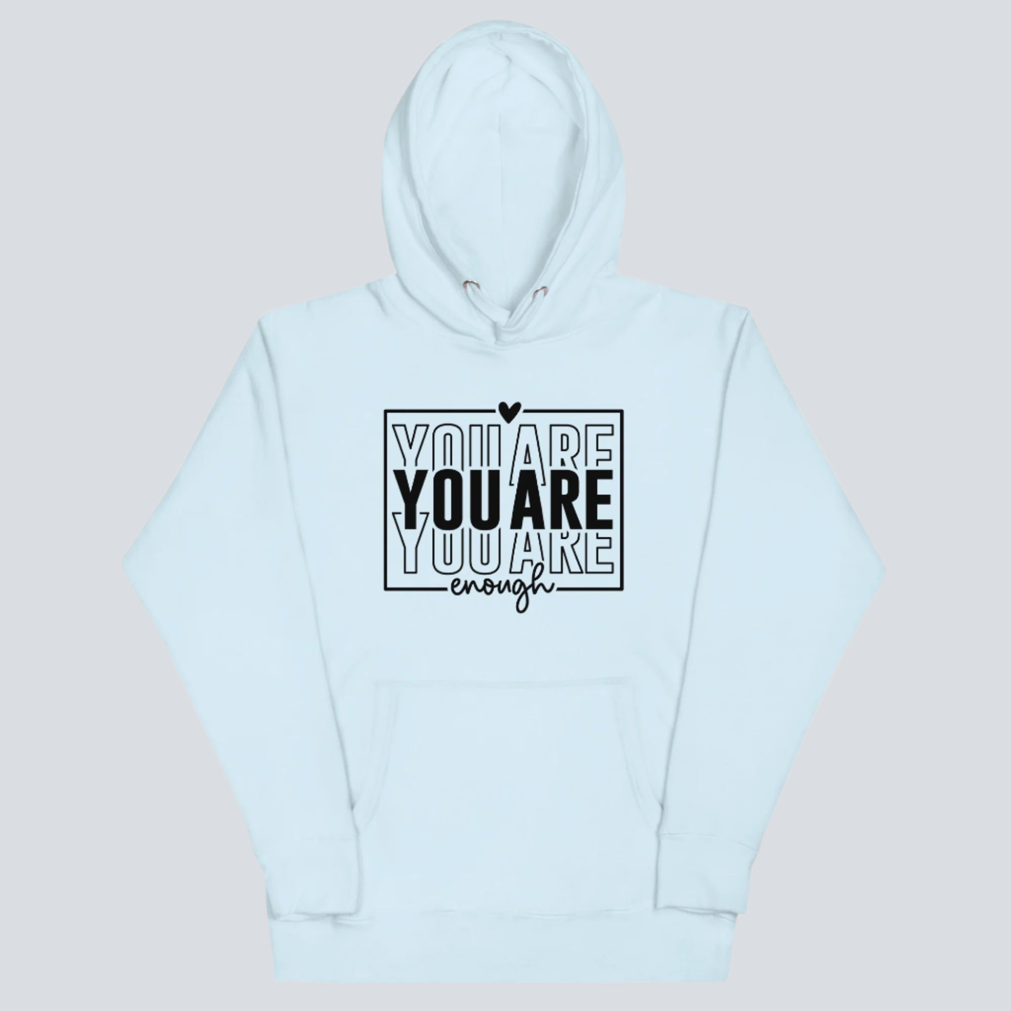You Are Enough Front Print Hoodie
