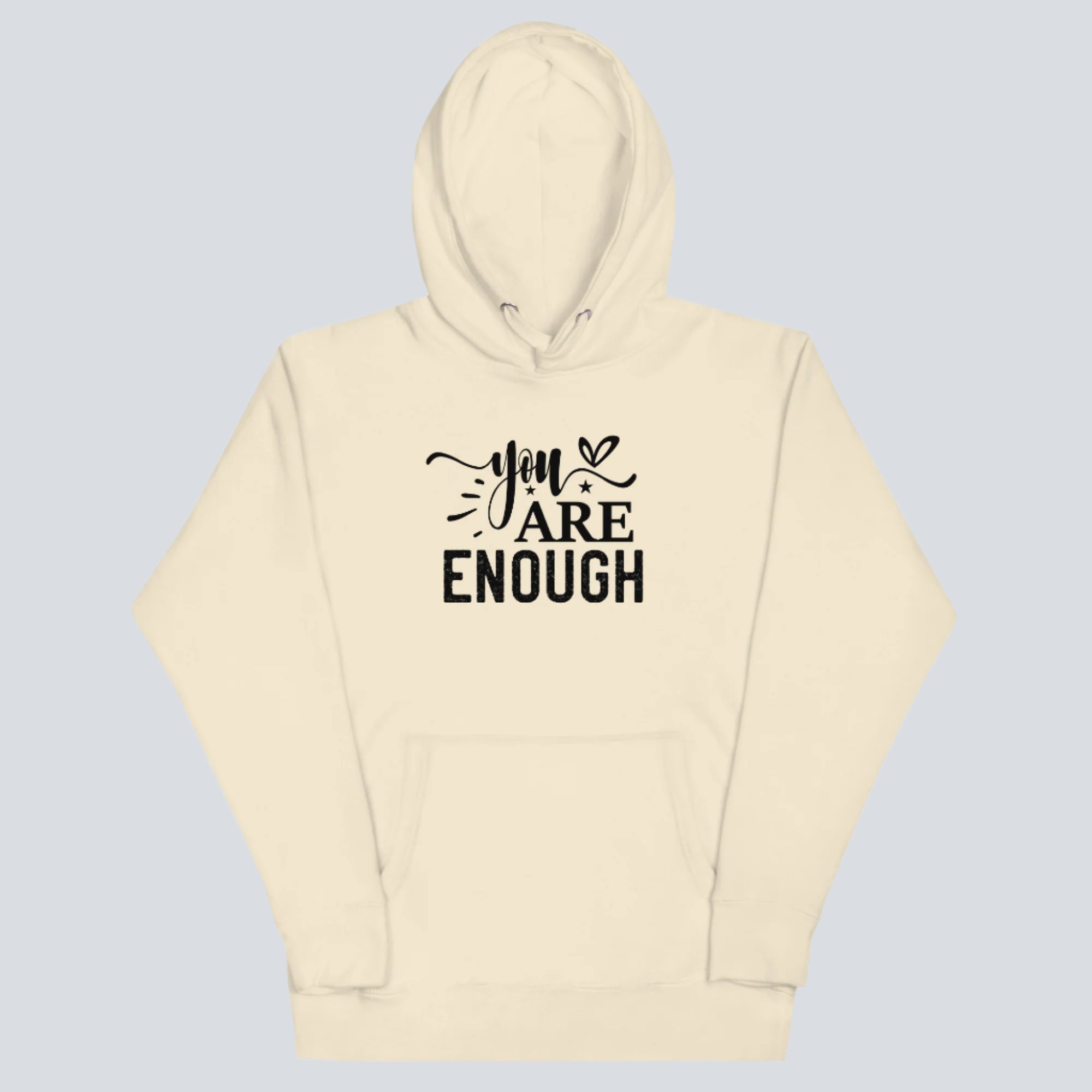 You Are Enough Motivational Hoodie (Bone)