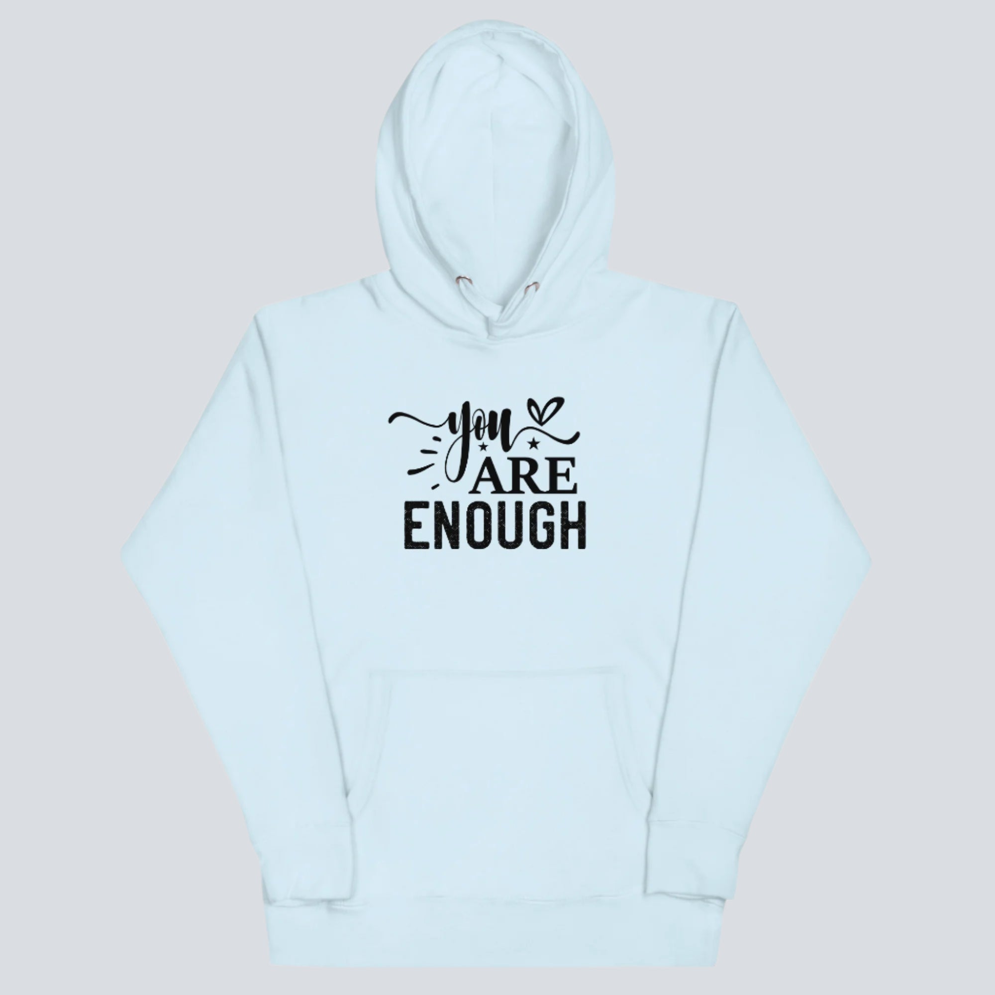 You Are Enough Motivational Hoodie