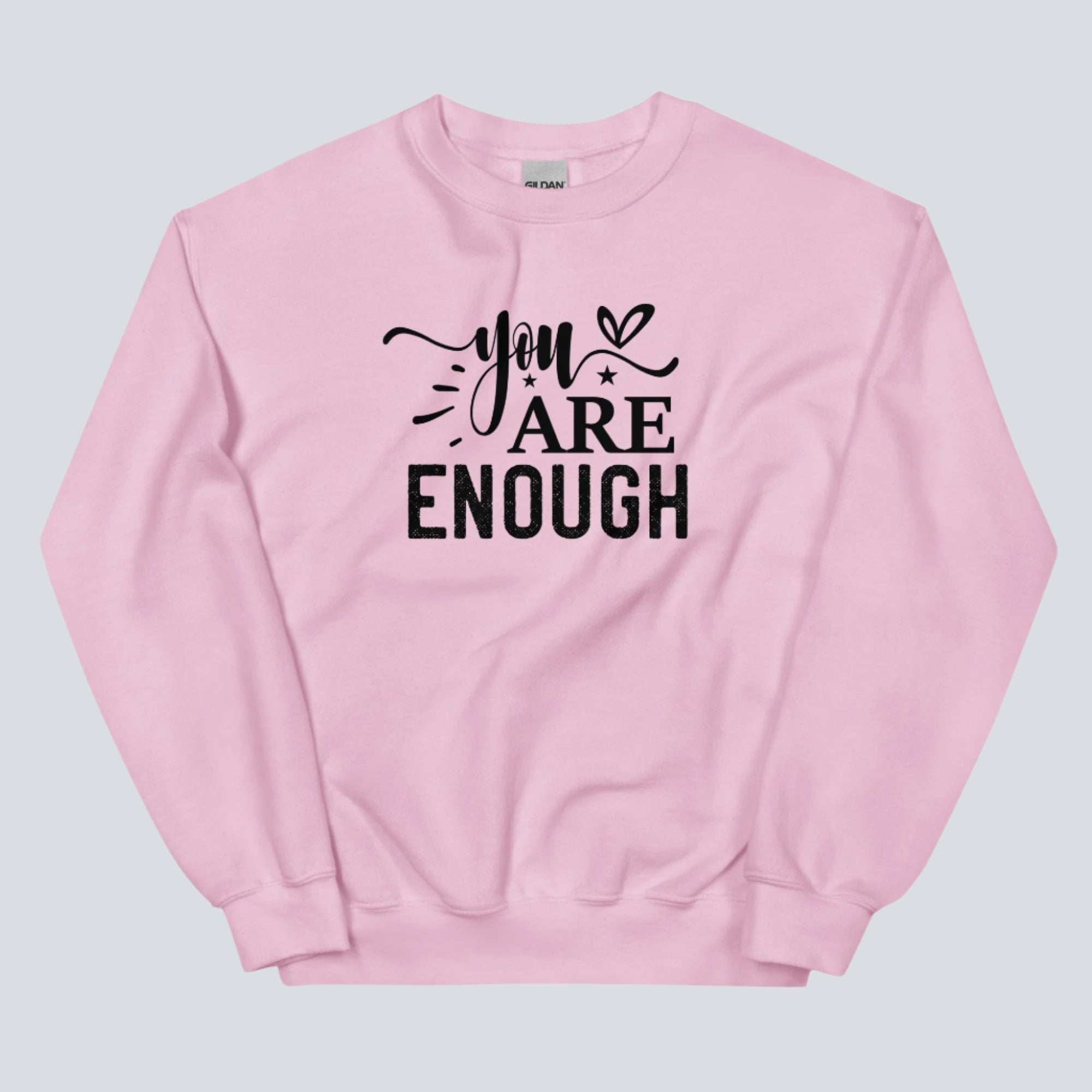 You Are Enough Motivational Sweatshirt (Light Pink)