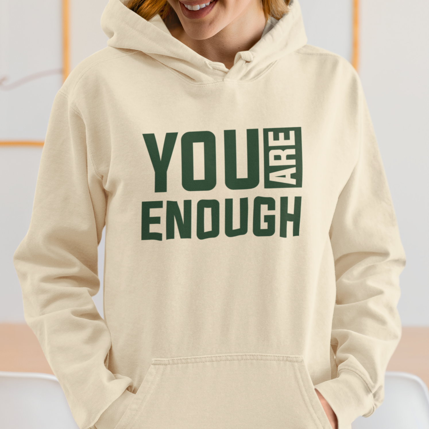 You Are Enough for the World Hoodie (Back Print)
