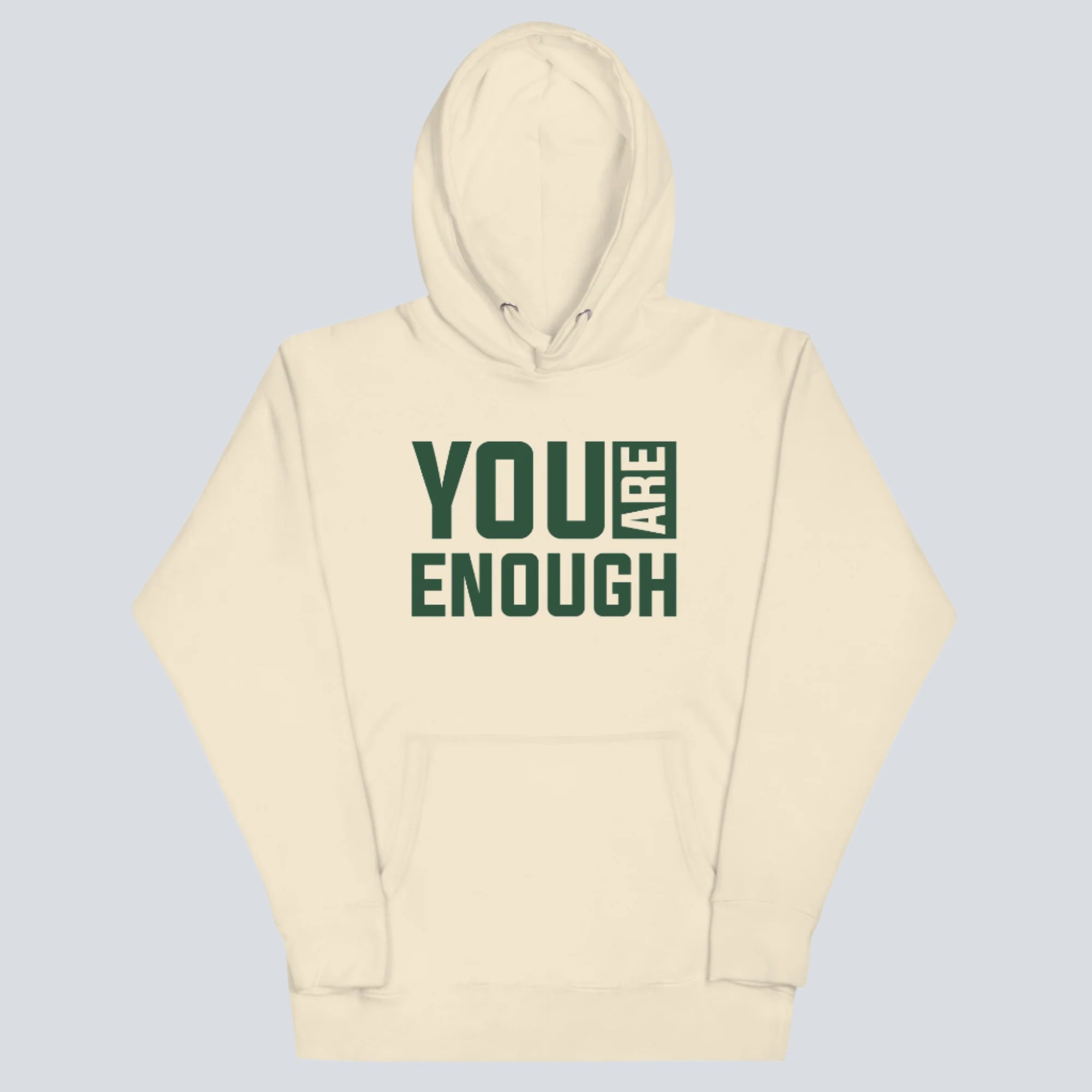 You Are Enough for the World Hoodie (Front Print -Bone)