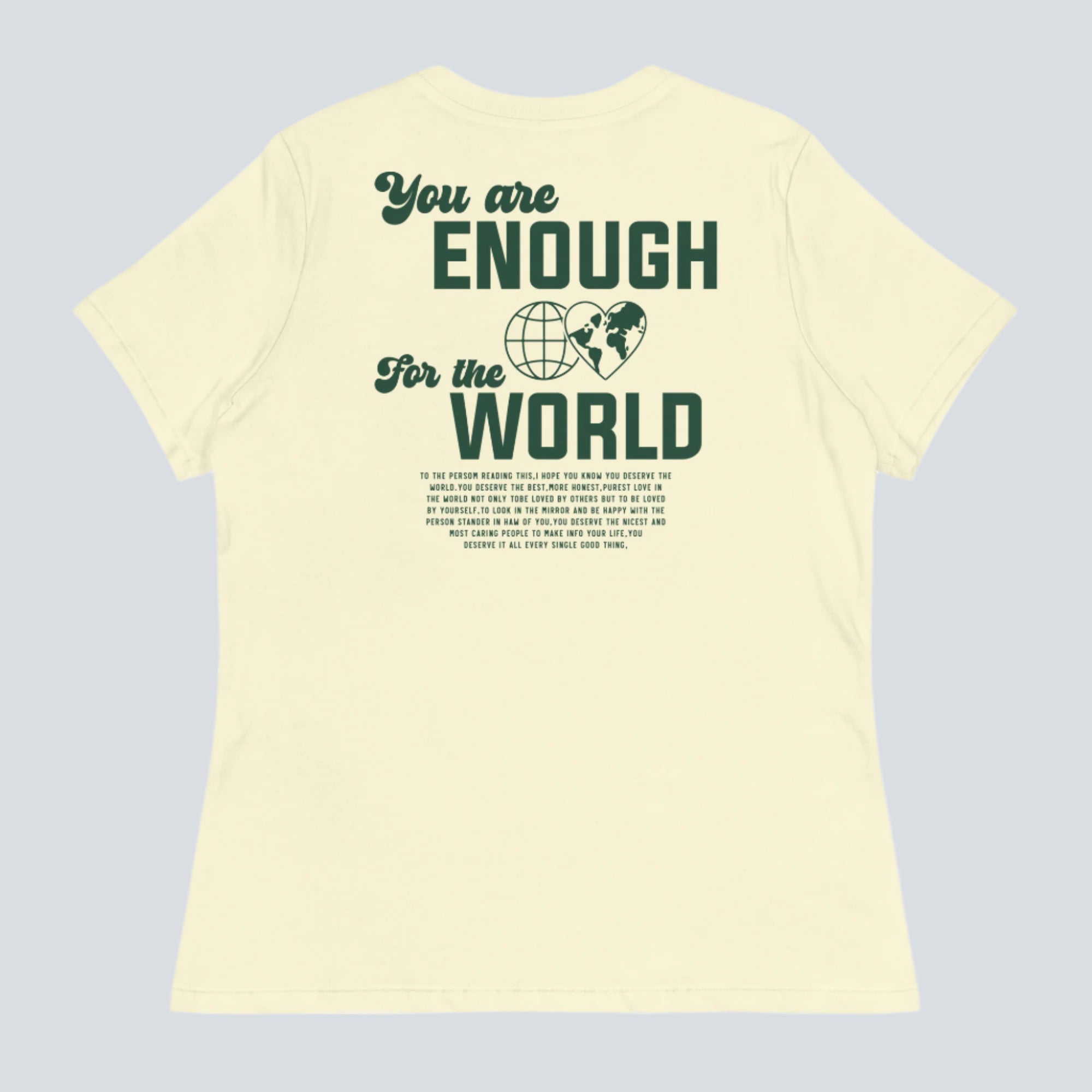 You Are Enough for the World! Women's T-Shirt (Back Citron)