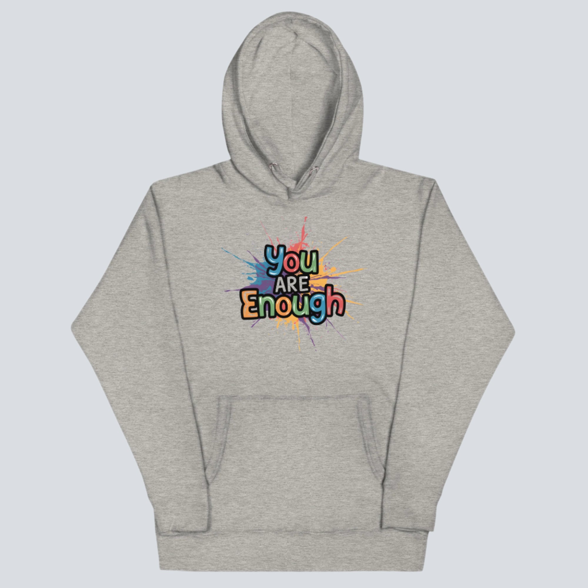 You Are Enough with a Splash of Color Unisex Hoodie