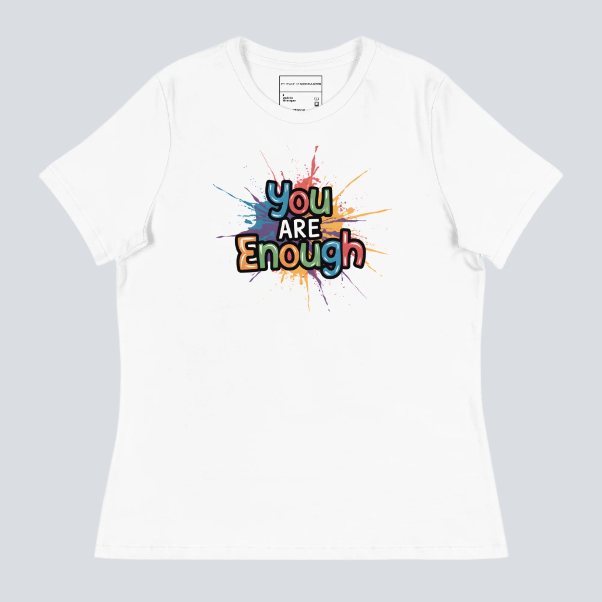 You Are Enough with a Splash of Color Womens T-Shirt (White)