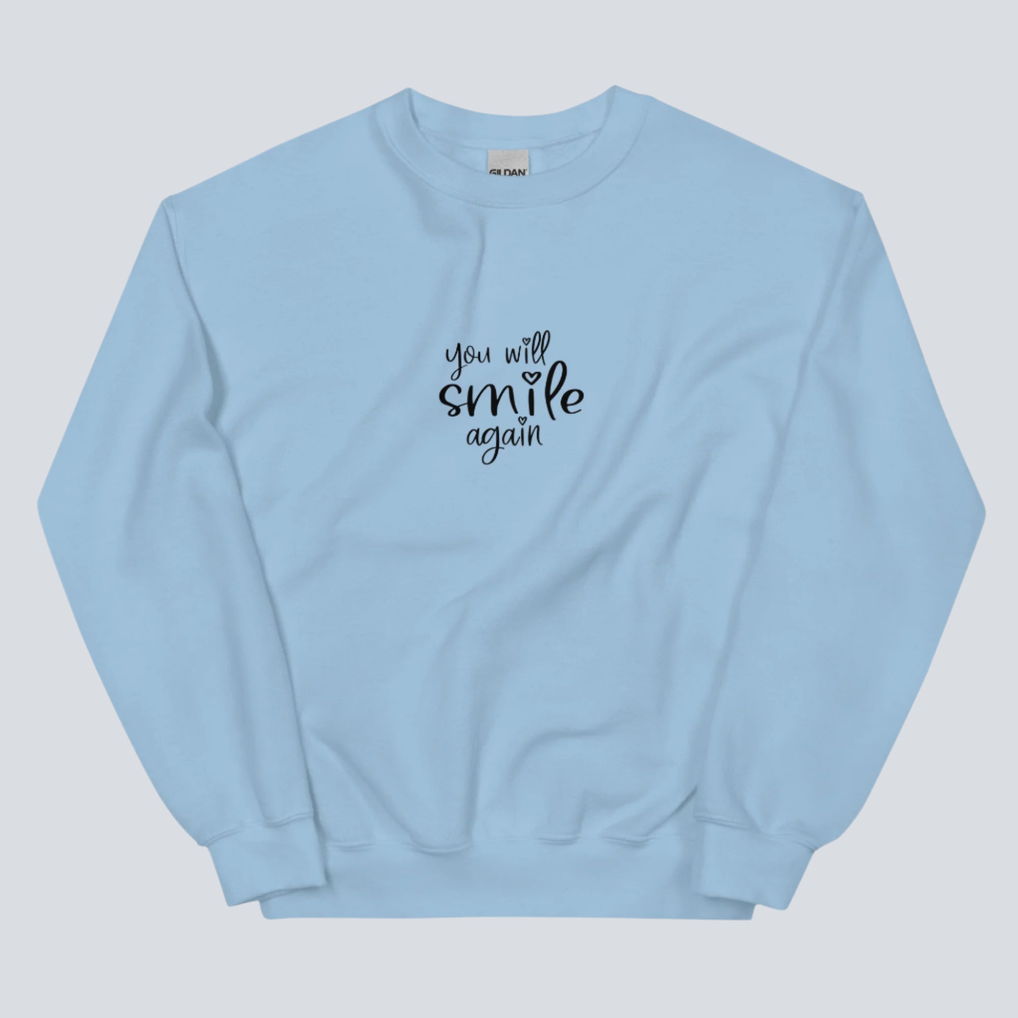 You Will Smile Again Sweatshirt light blue