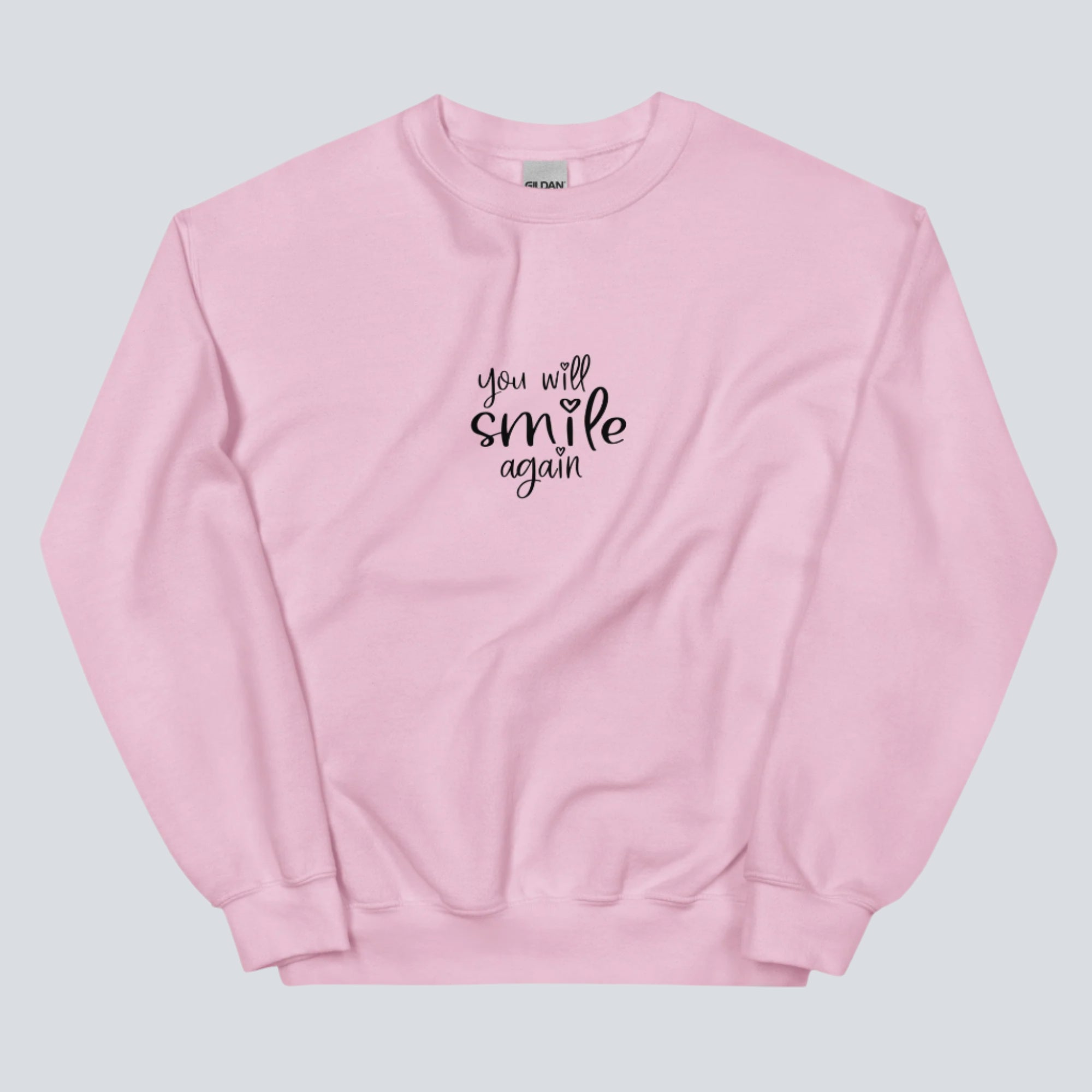 You Will Smile Again Sweatshirt light pink