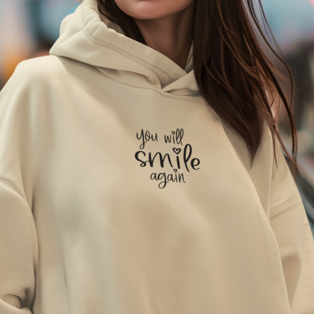 You Will Smile Again Unisex Hoodie