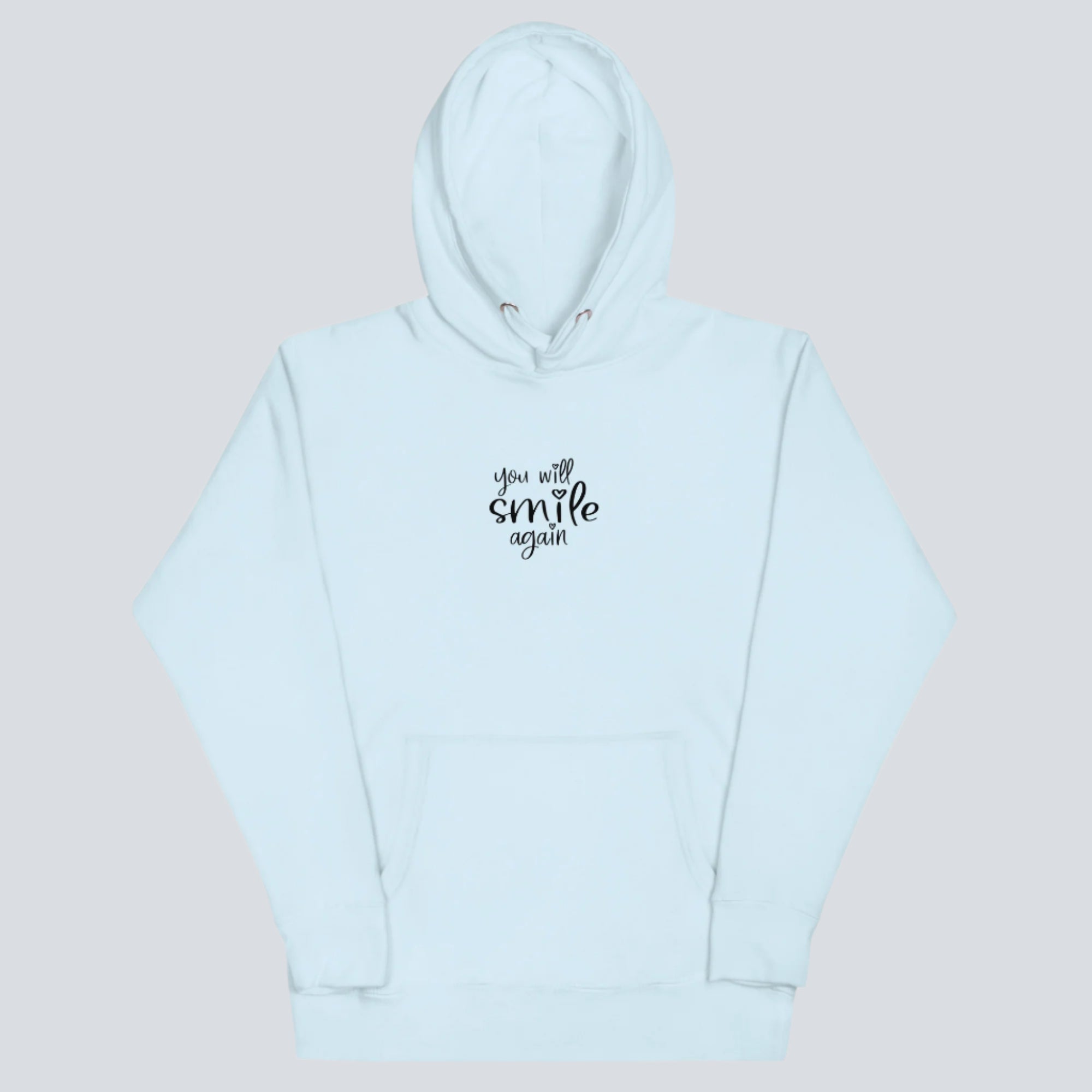 You Will Smile Again Unisex Hoodie