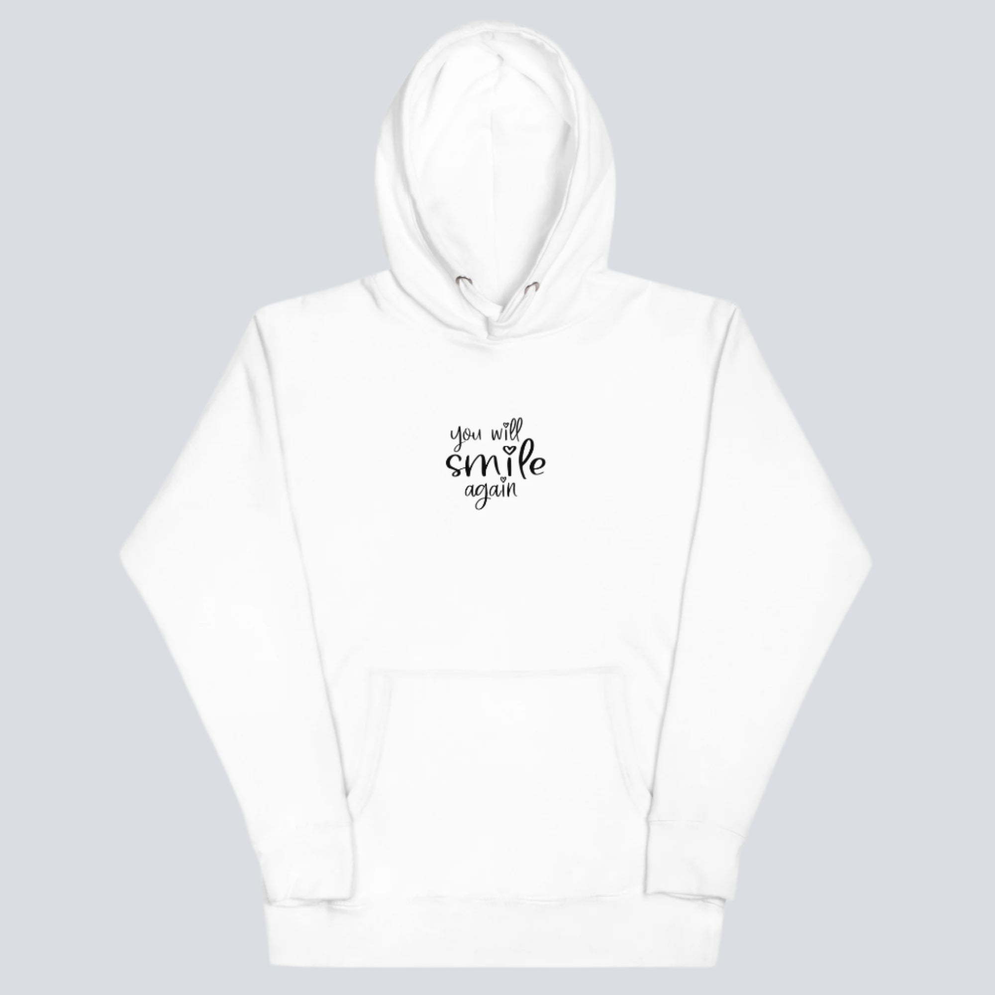 You Will Smile Again Unisex Hoodie white