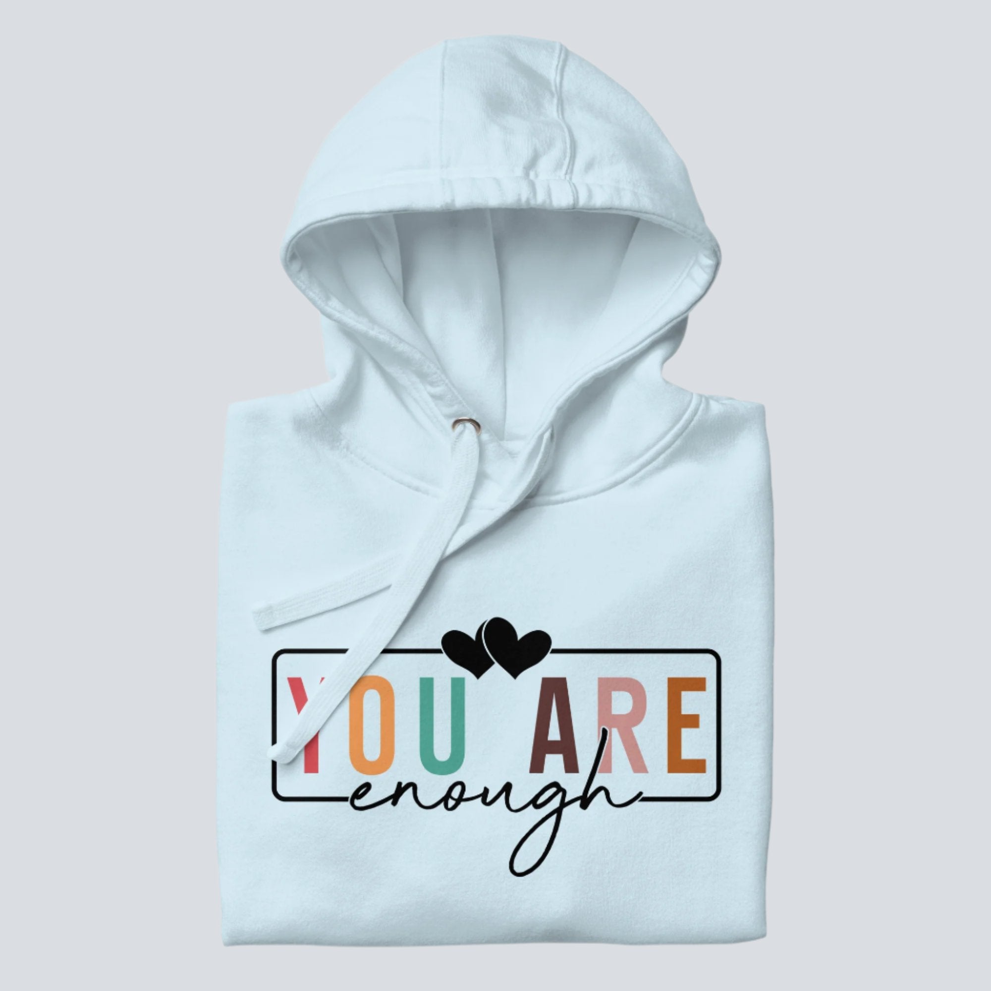 You Are Enough Hoodie