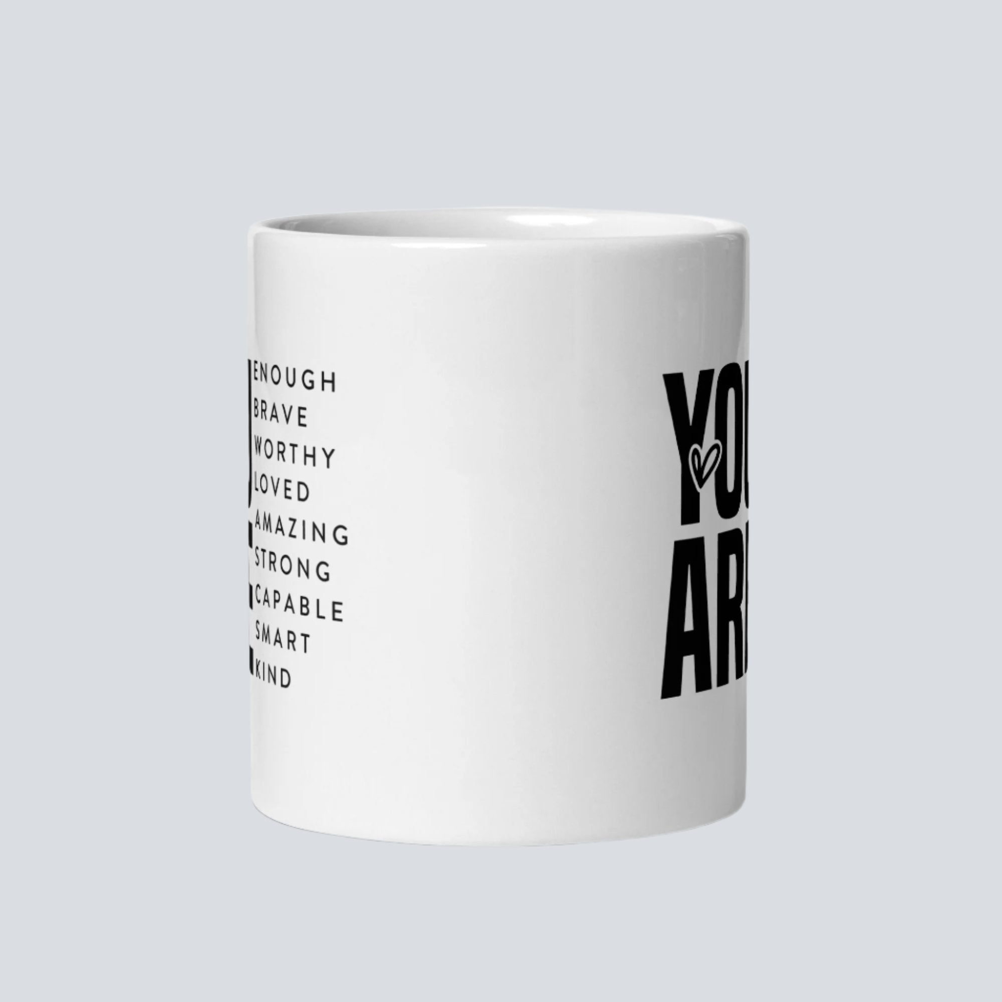 You Are...Affirmations Coffee Mug