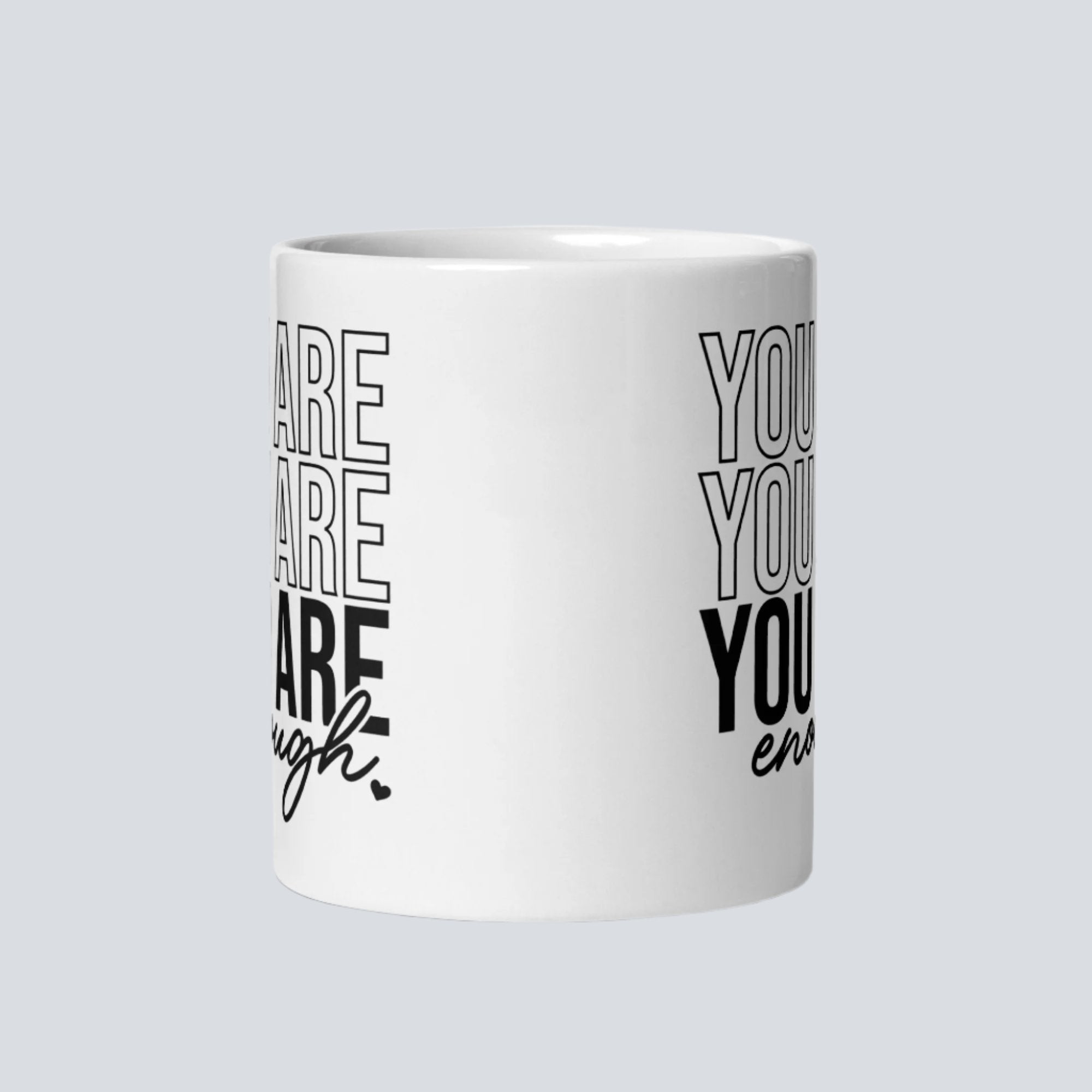 You Are Enough Coffee Mug
