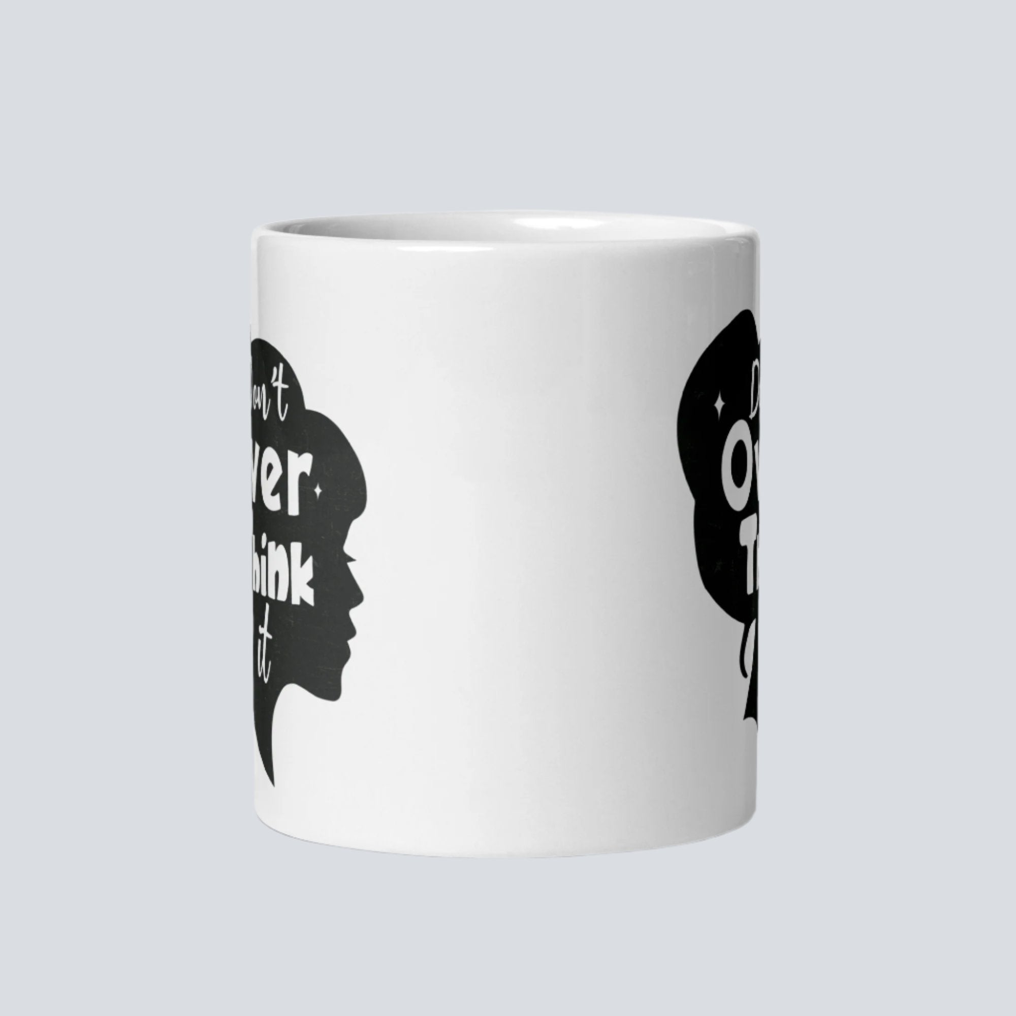 Don't Overthink It Coffee Mug