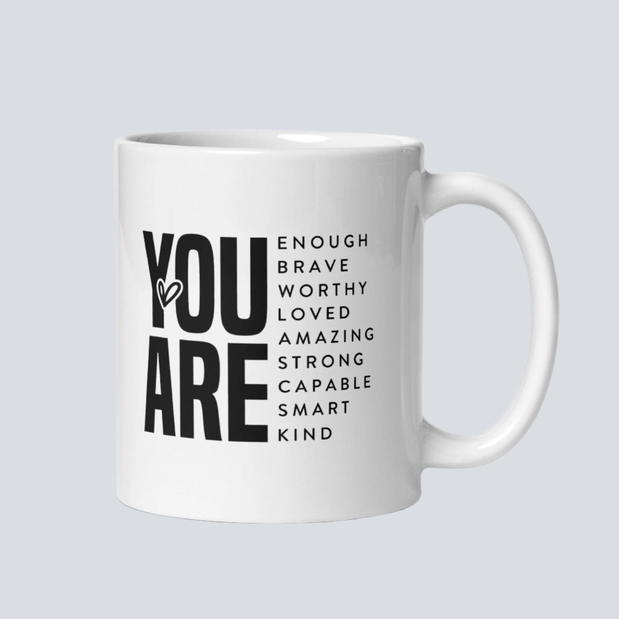 You Are...Affirmations Coffee Mug