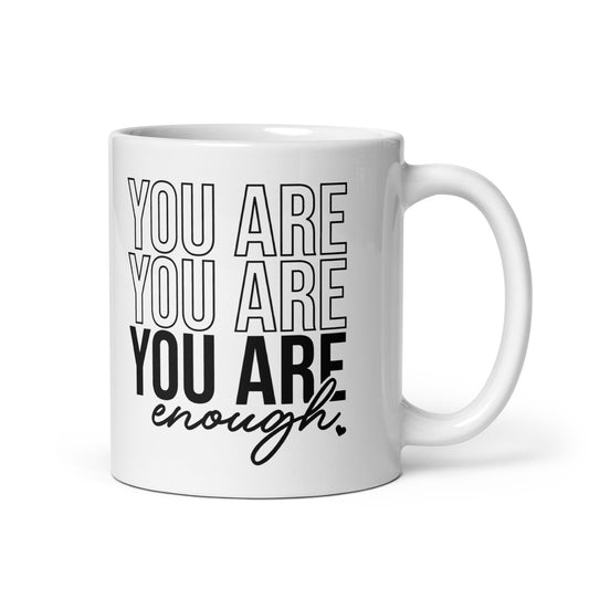 You Are Enough Coffee Mug