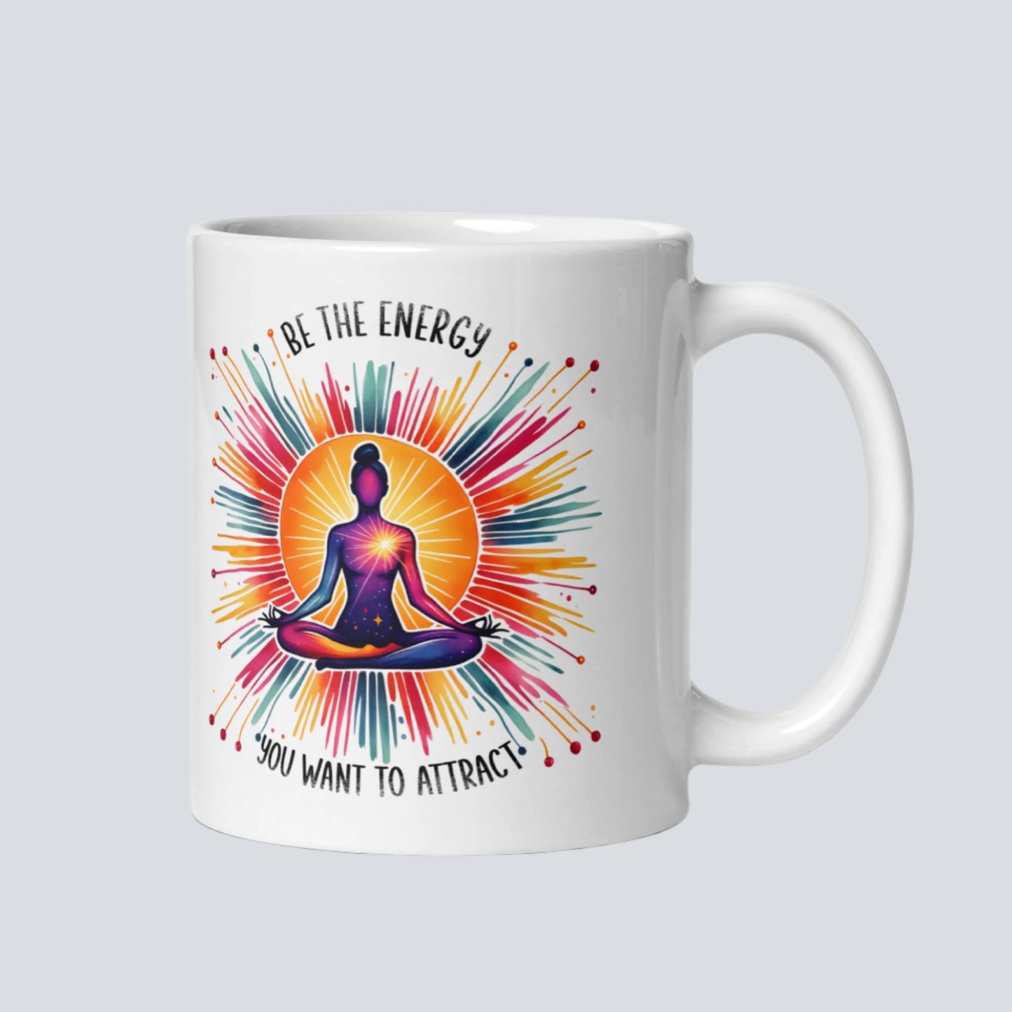 Be the Energy You Want to Attract | Coffee Mug