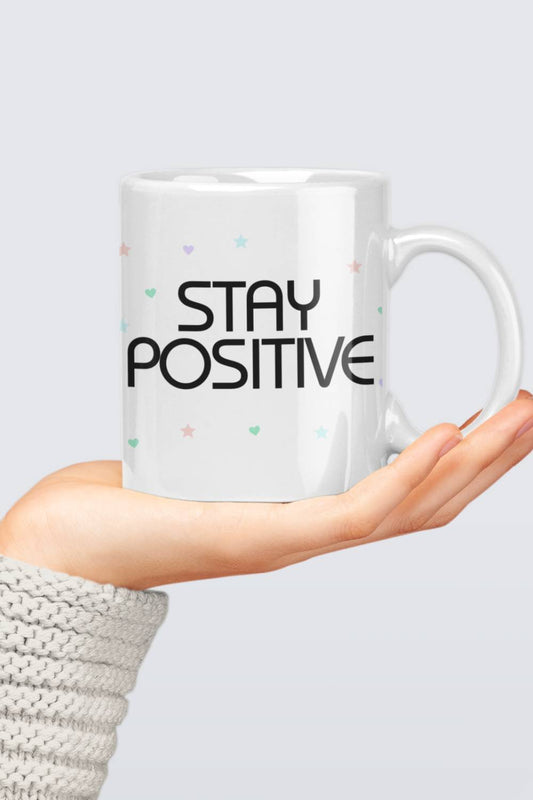 Stay Positive | 11oz Ceramic Mug