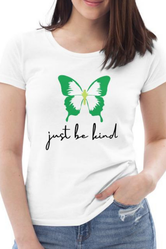 Just Be Kind Butterfly Women's T Shirt (100% Organic Cotton)
