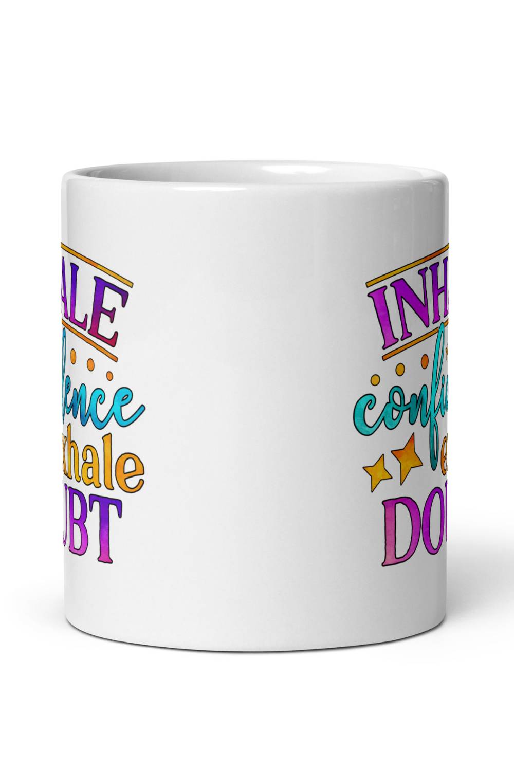 Inhale Confidence Exhale Doubt Mug