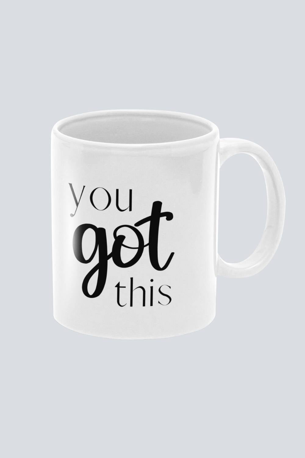 You Got This | 11oz White Ceramic Mug
